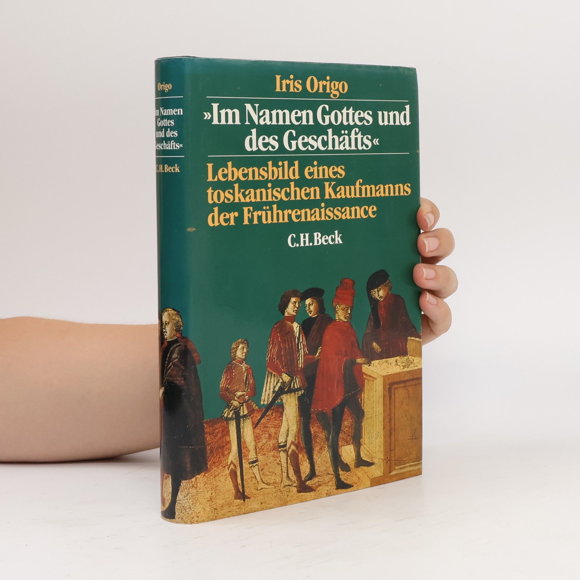 Iris Origo "Im Namen Gottes und des Geschäfts"