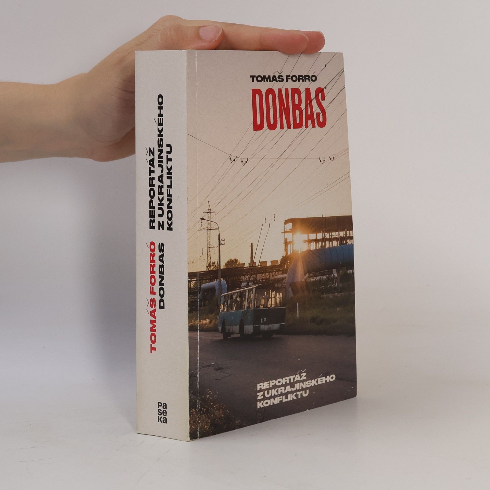 Tomáš Forró Donbas. Reportáž z ukrajinského konfliktu