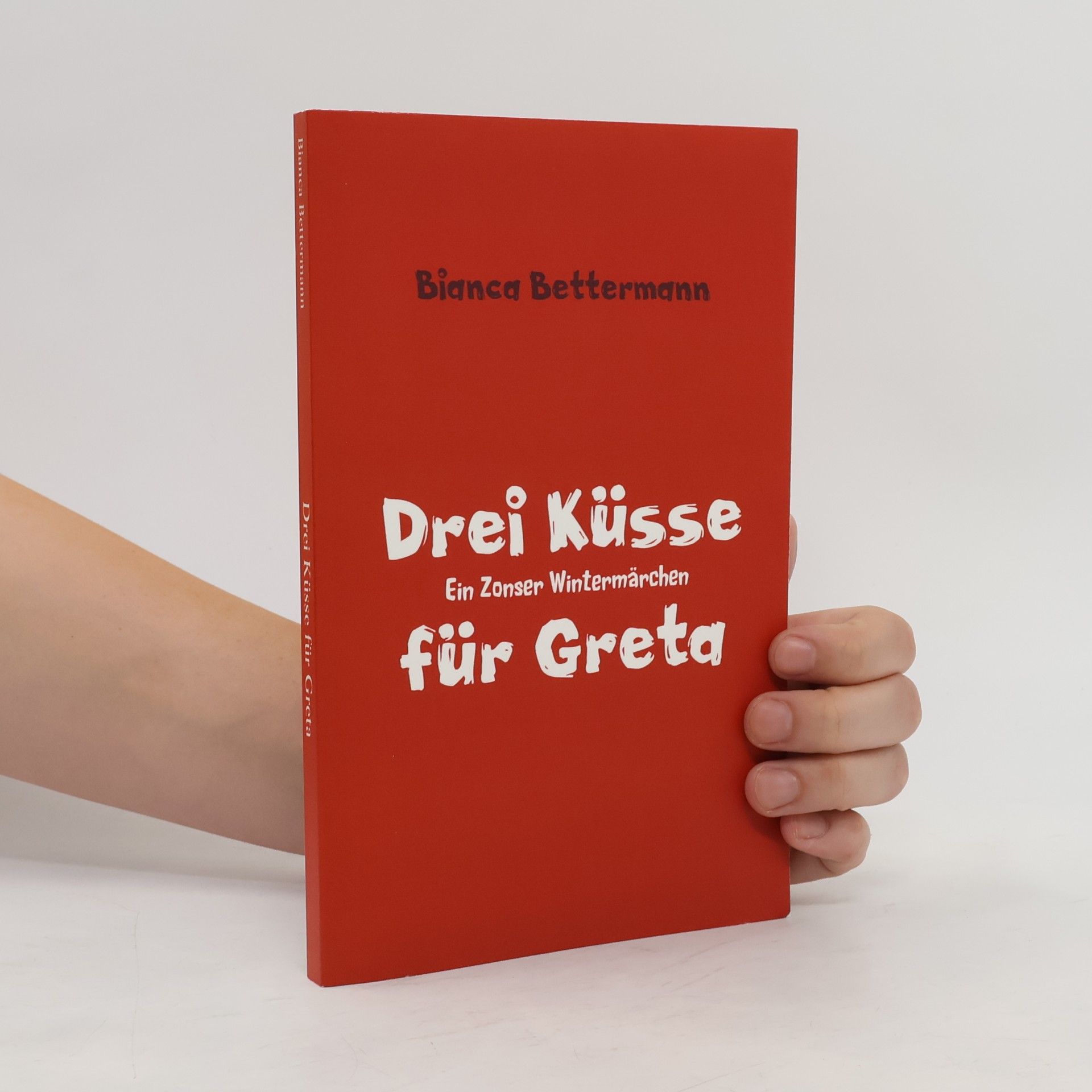 Bianca Bettermann Drei Küsse für Greta