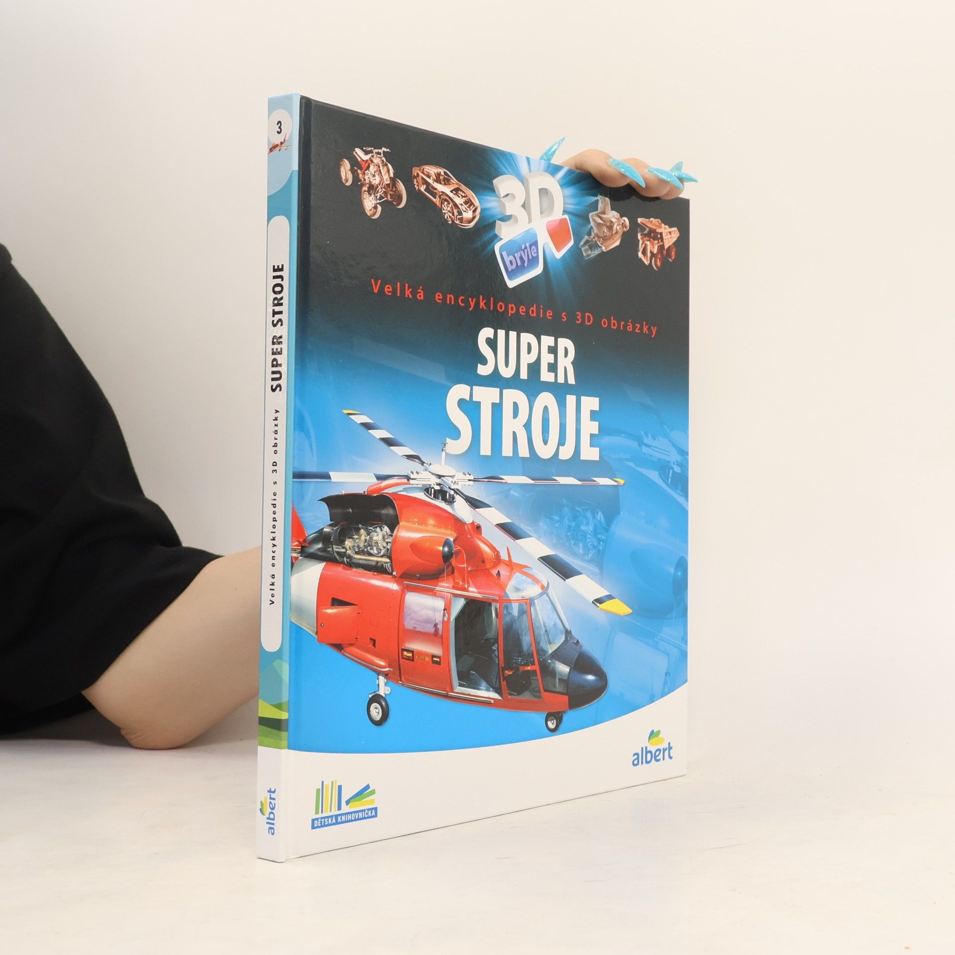 Csaba Szőke Super stroje: Velká encyklopedie s 3D obrázky