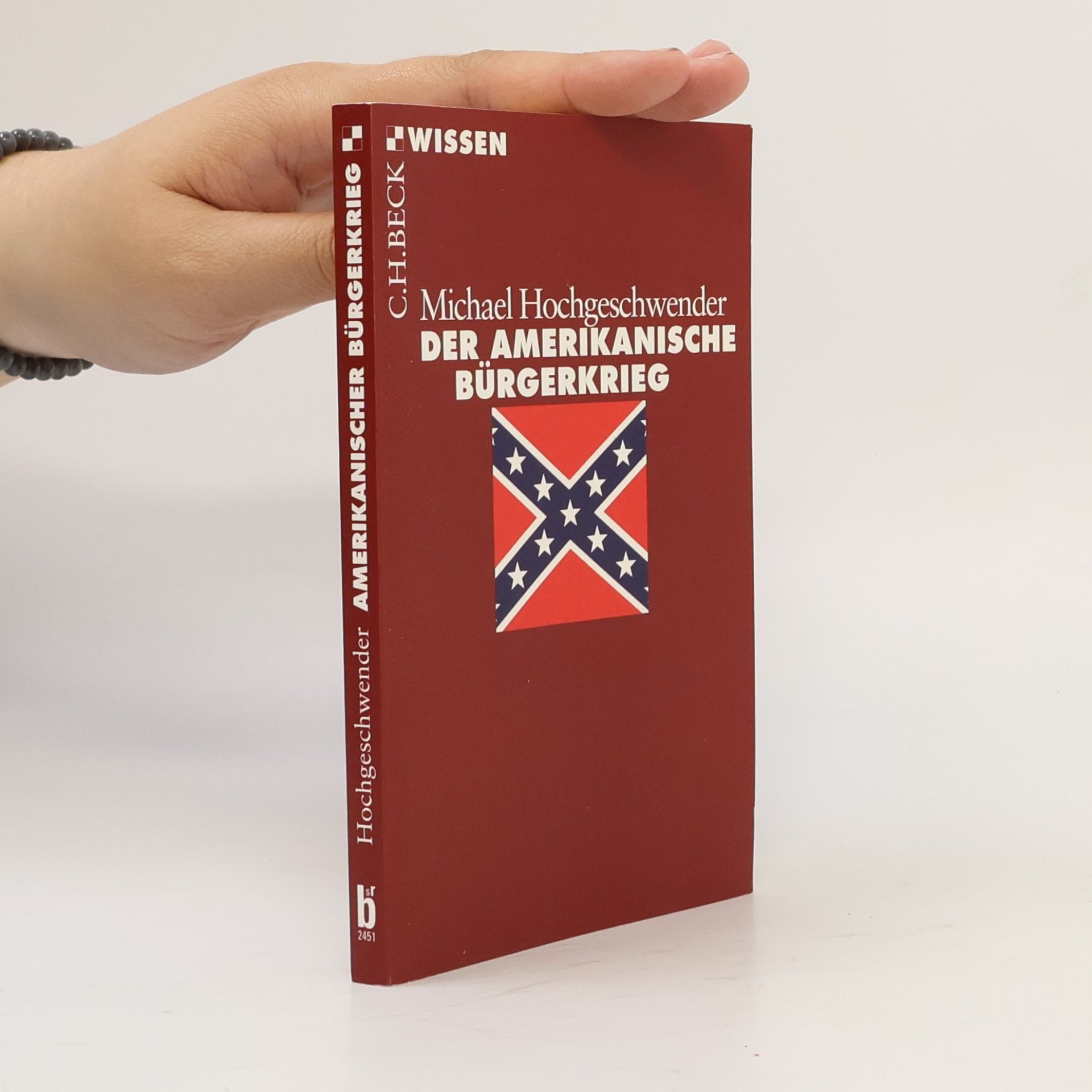 Michael Hochgeschwender Der amerikanische Bürgerkrieg