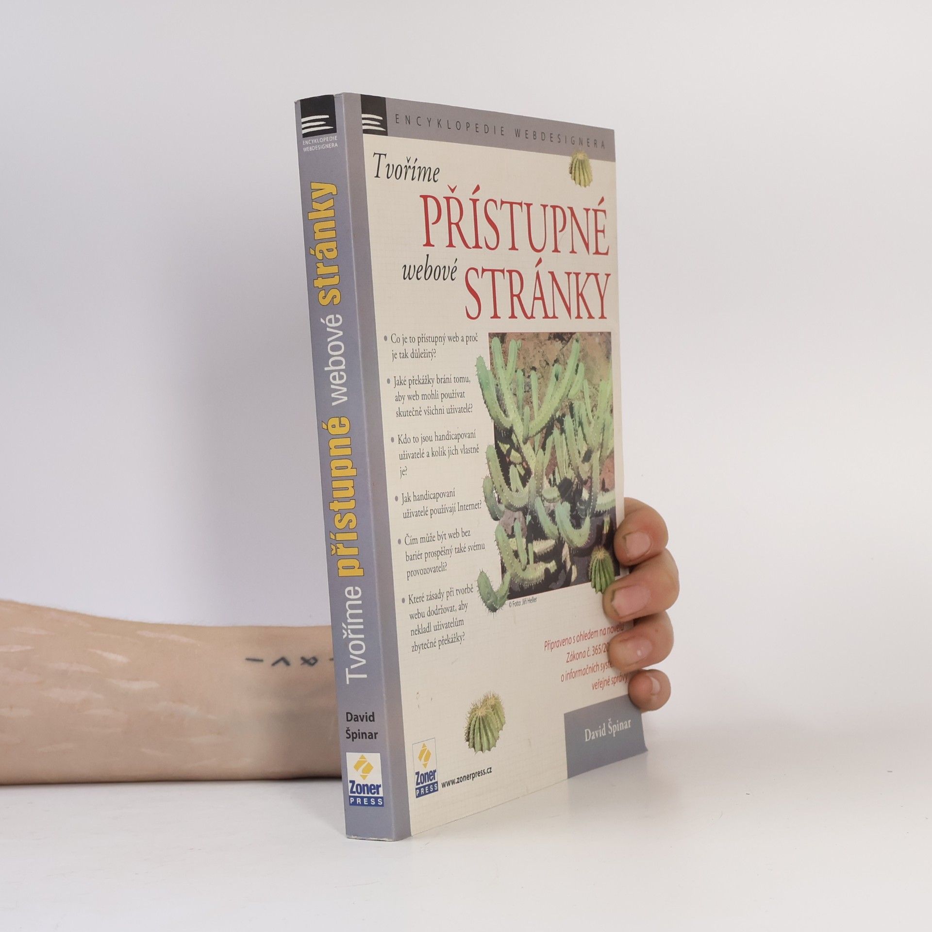 David Špinar Tvoříme přístupné webové stránky. připraveno s ohledem na novelu Zákona č. 365