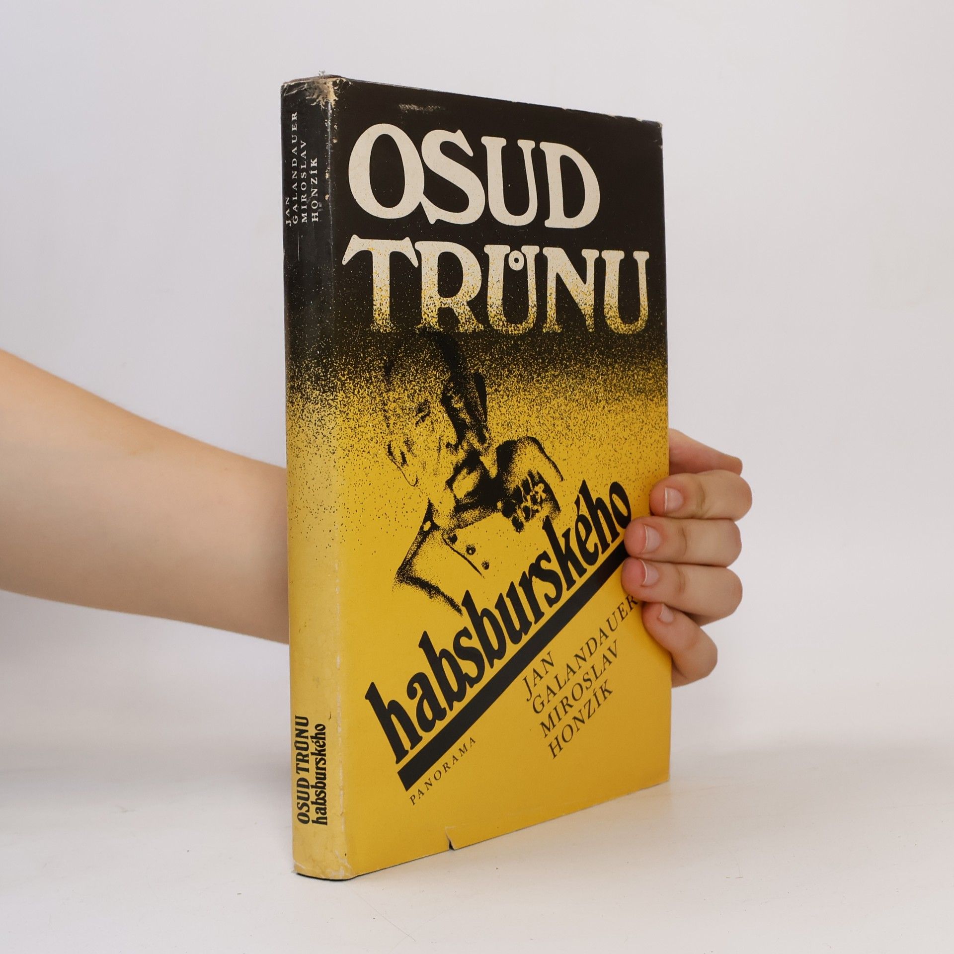 Jan Galandauer Osud trůnu habsburského