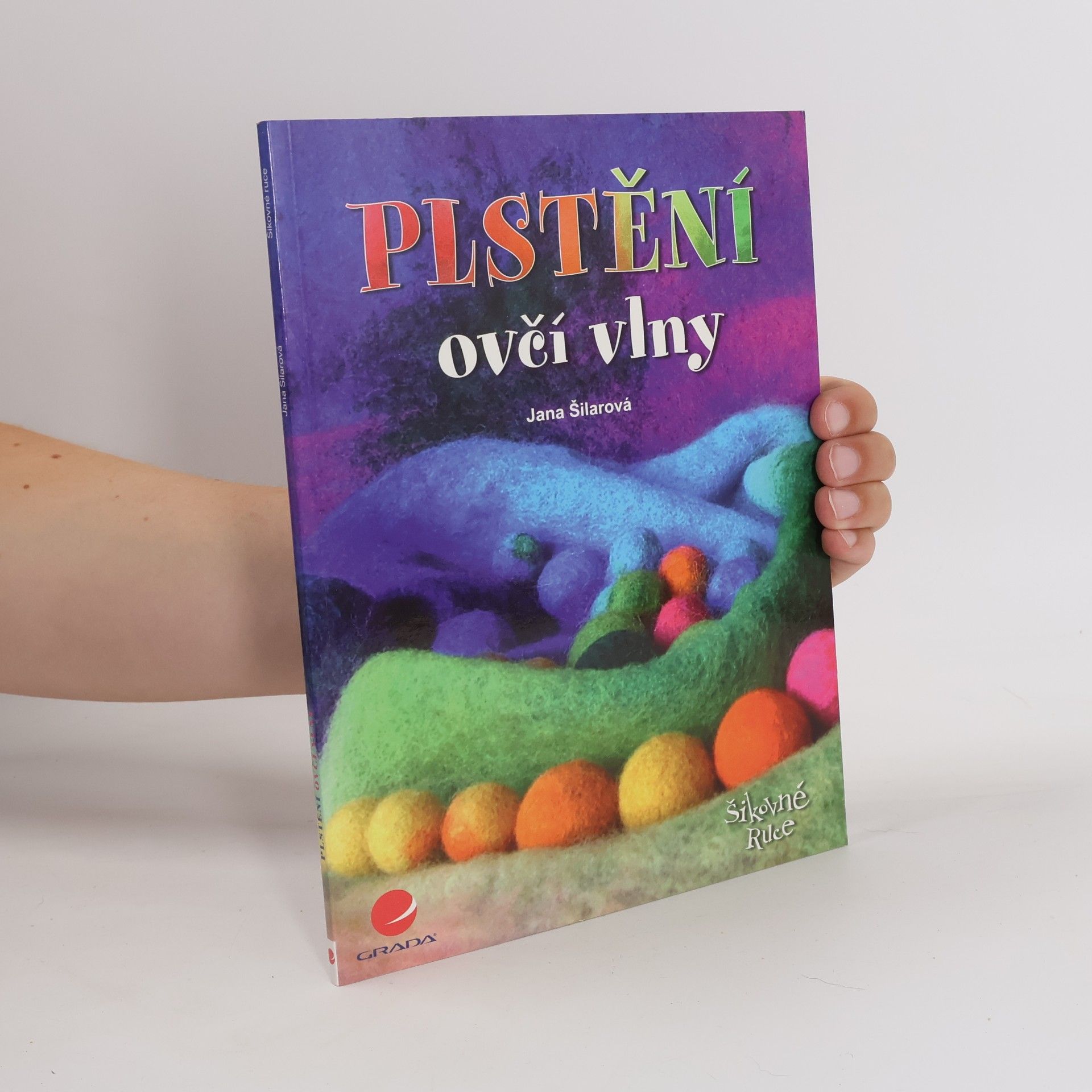 Jana Šilarová Plstění ovčí vlny