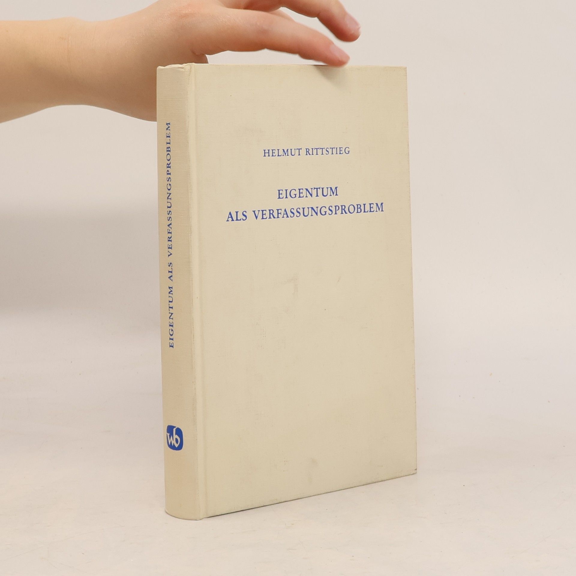 Helmut Rittstieg Eigentum als Verfassungsproblem