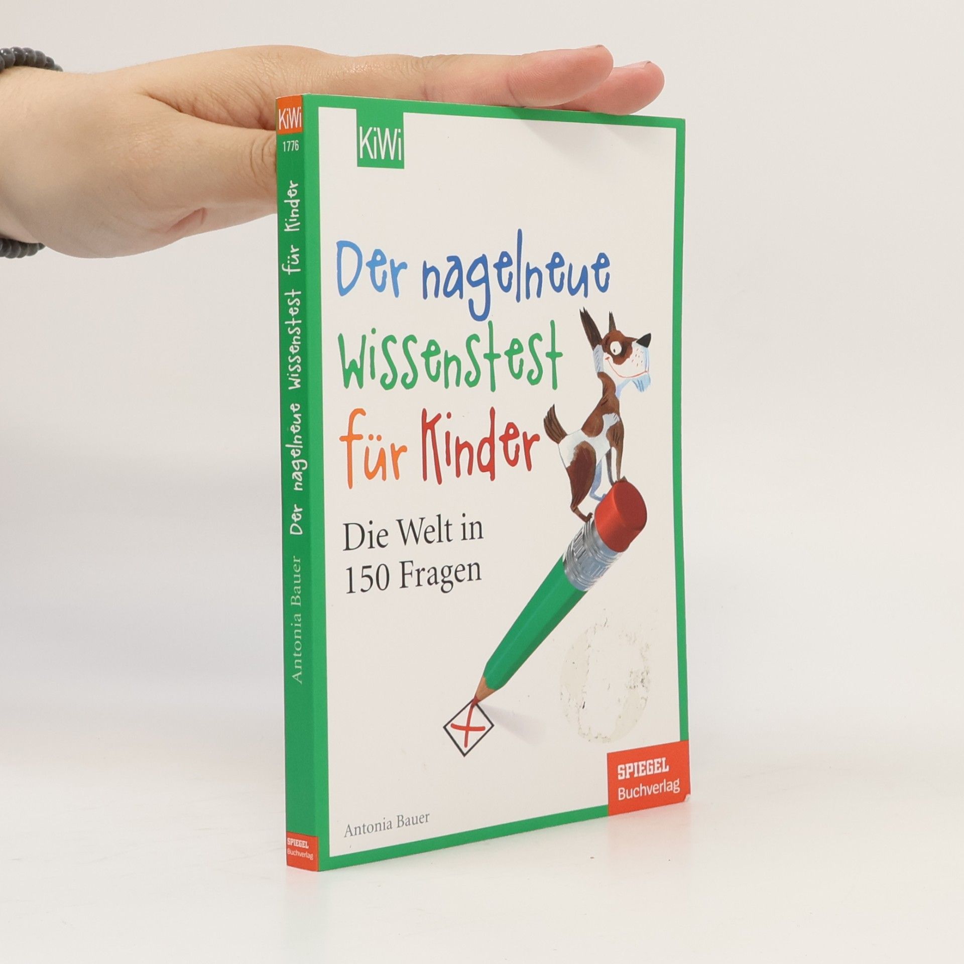 Antonia Bauer Der nagelneue Wissenstest für Kinder