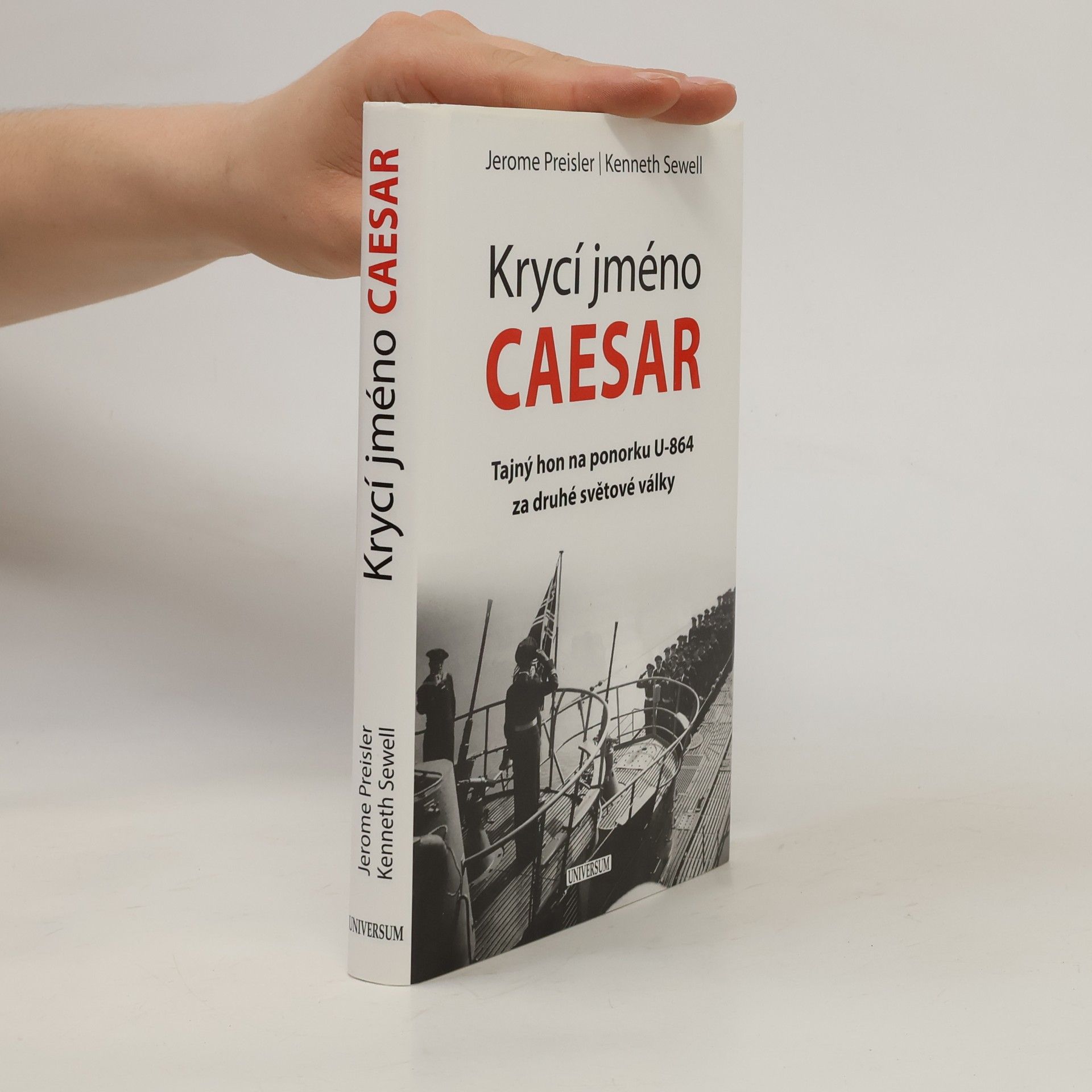 Jerome Preisler Krycí jméno Caesar: Tajný hon na ponorku U-864 za druhé světové války