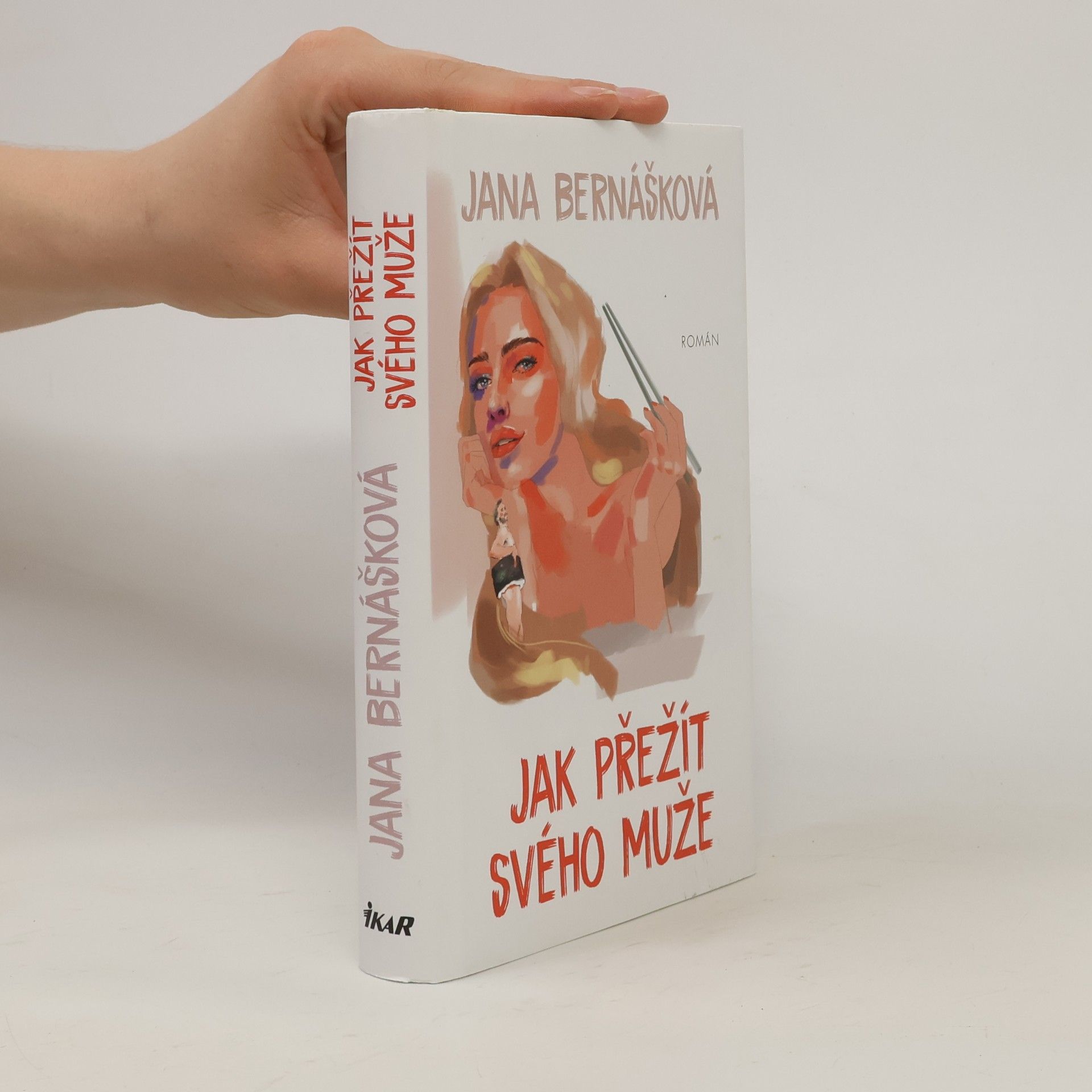 Jana Bernášková Jak přežít svého muže