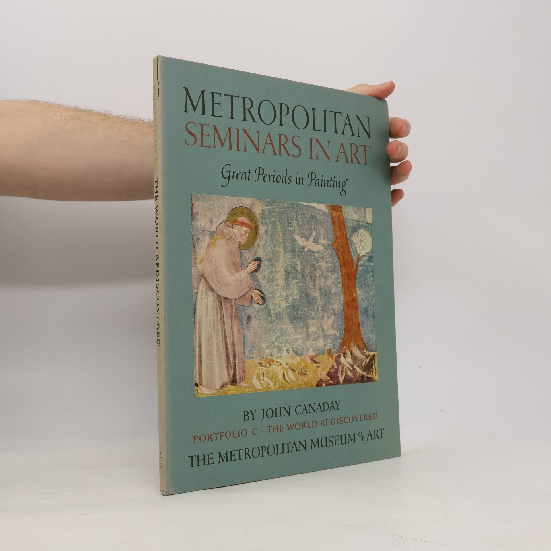 John Canaday Metropolitan Seminars in Art, Portfolio C: The World Rediscovered