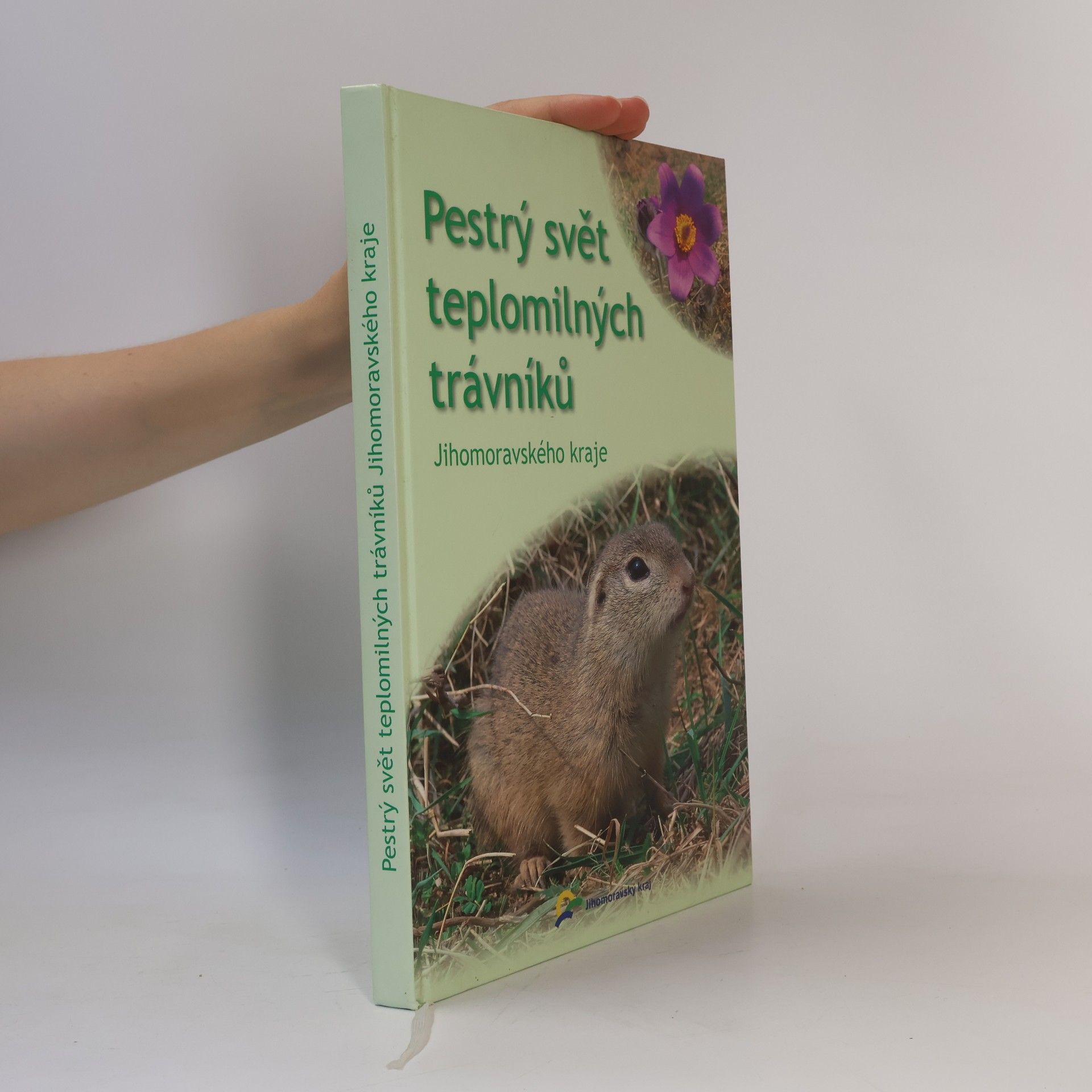 Karla Martišková Pestrý svět teplomilných trávníků Jihomoravského kraje