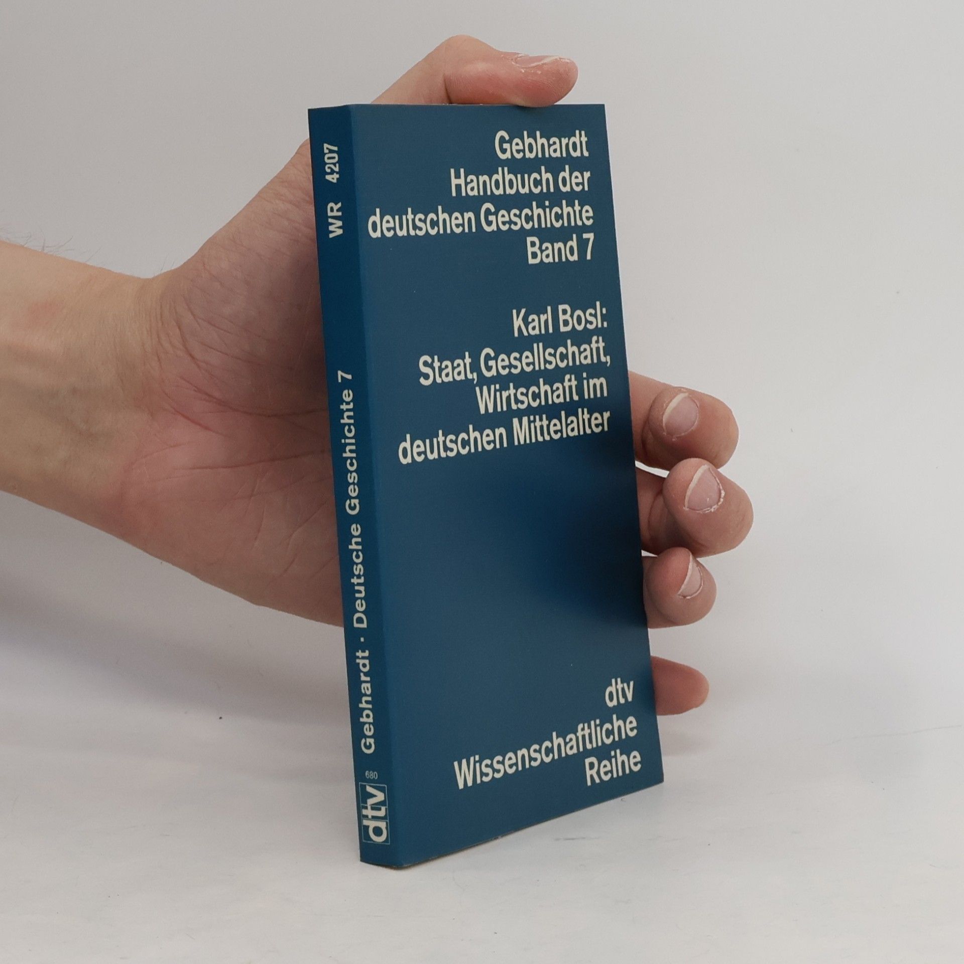 Karl Bosl Staat, Gesellschaft, Wirtschaft im deutschen Mittelalter