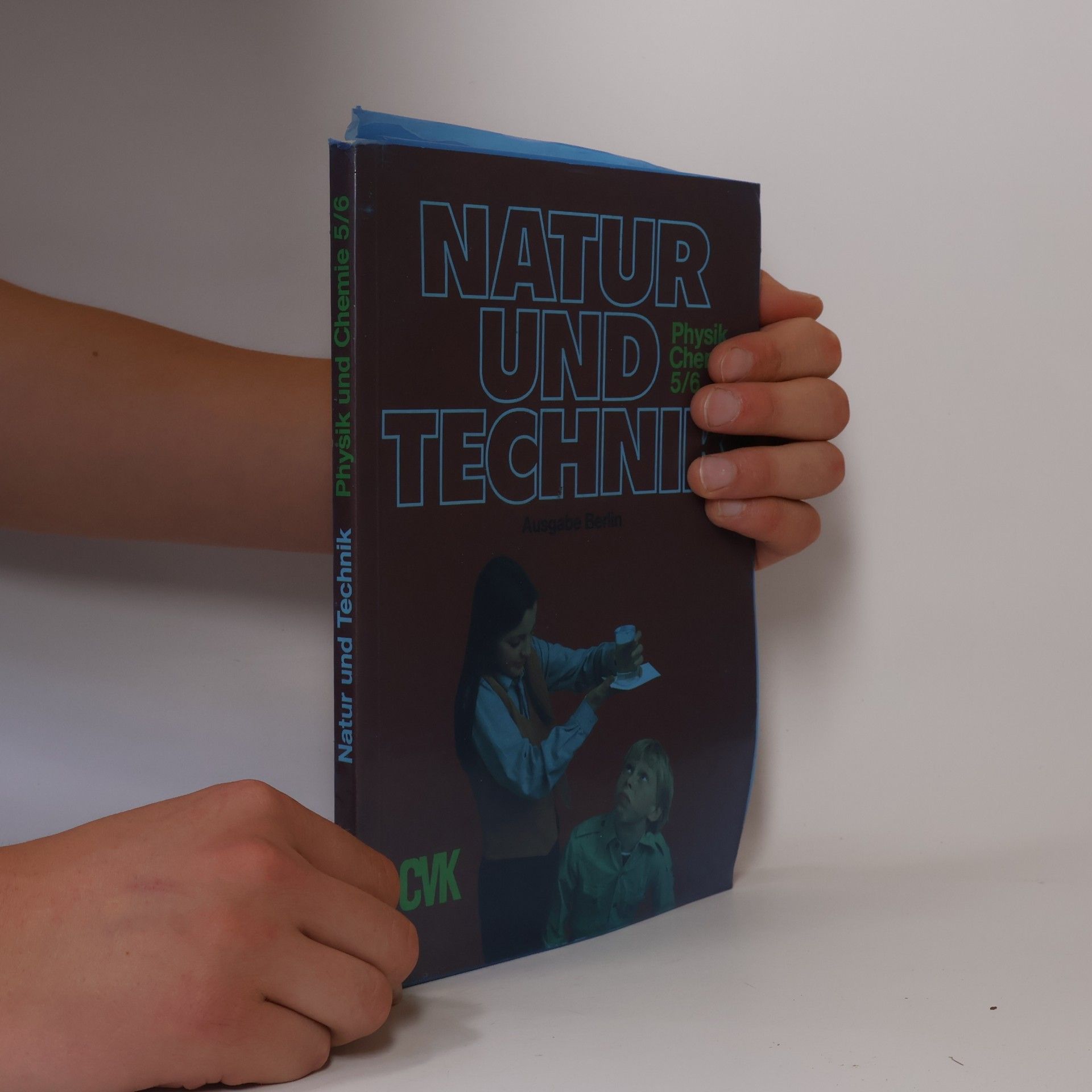 Autorenkollektiv Natur und Technik. Physik / Chemie. 5./6. Klasse. Grund- und Hauptschule Berlin