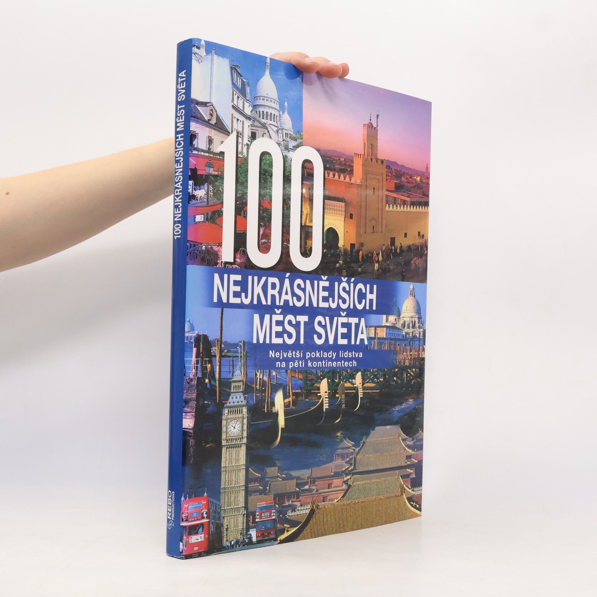 Hanns Joachim Neubert 100 nejkrásnějších měst světa