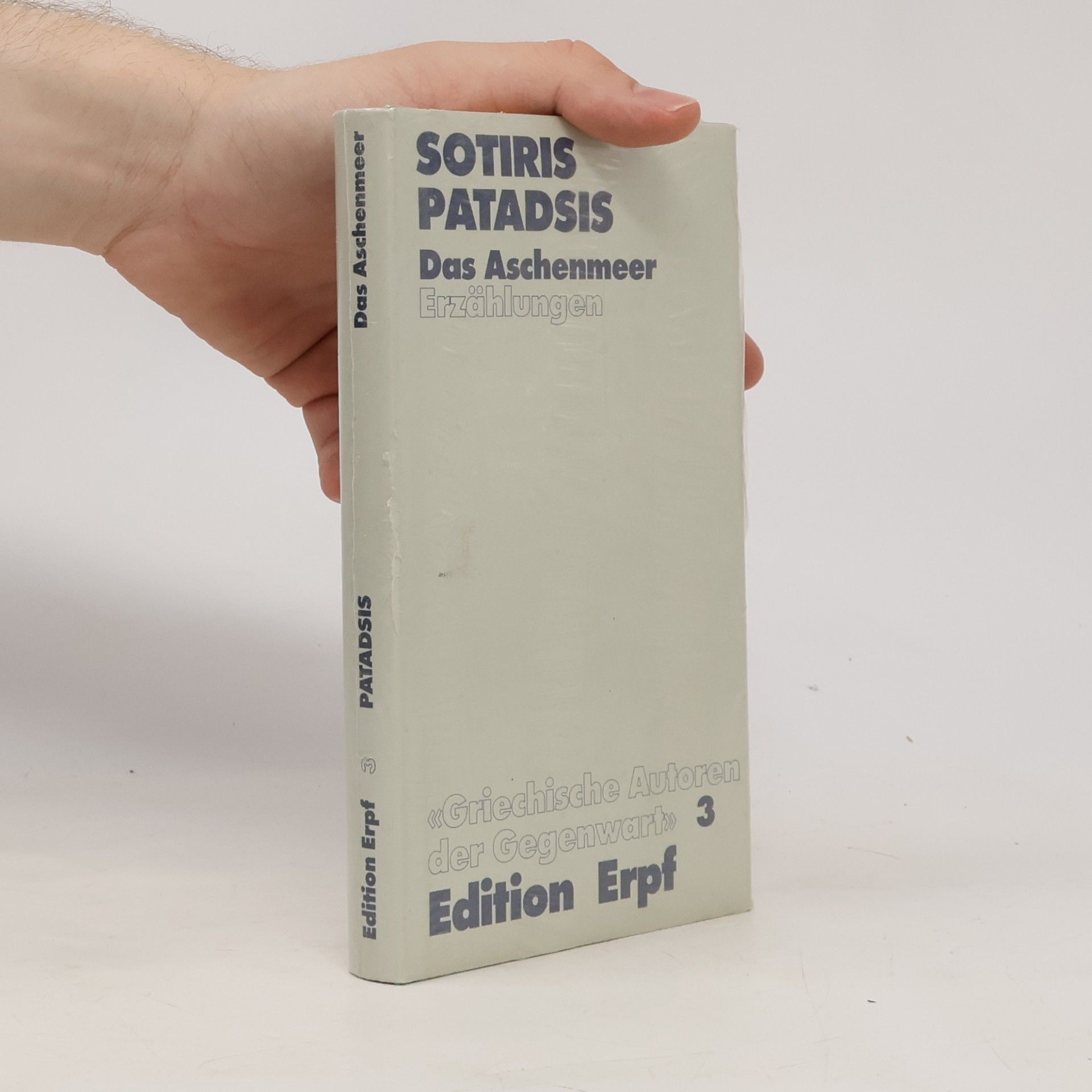 Sotiris Patadsis Das Aschenmeer: Erzählungen