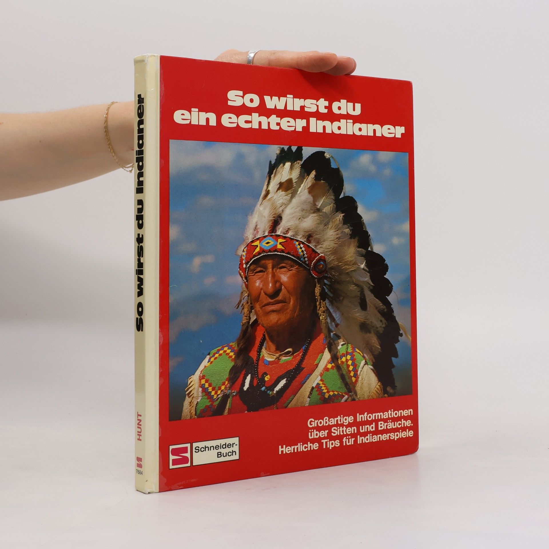 Walter Ben Hunt So wirst du ein echter Indianer
