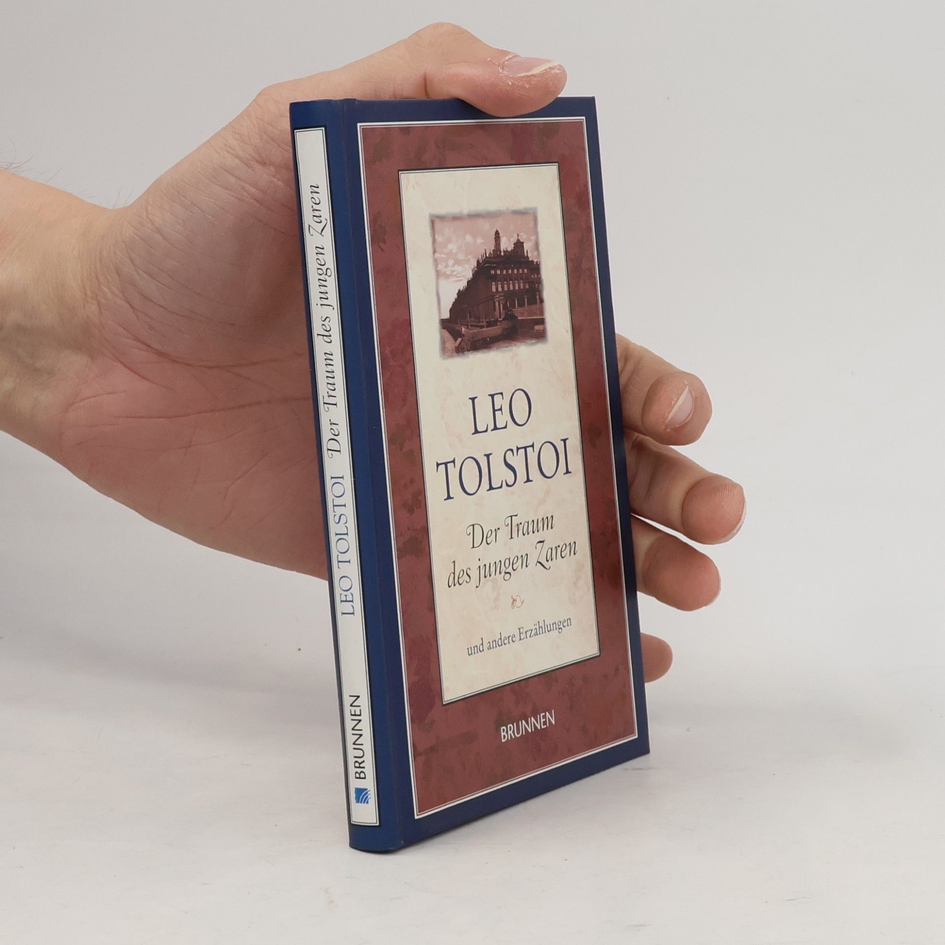 Lew Nikolajewitsch Tolstoi Der Traum des jungen Zaren. und andere Erzählungen