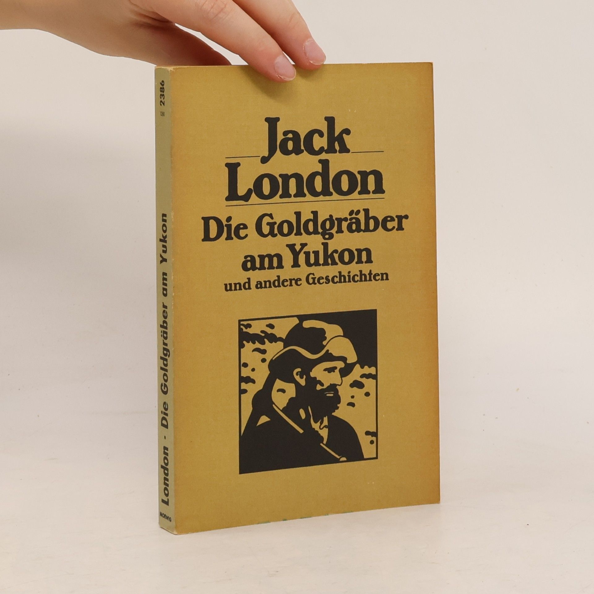 Jack London Der Goldgräber am Yukon und andere Geschichten