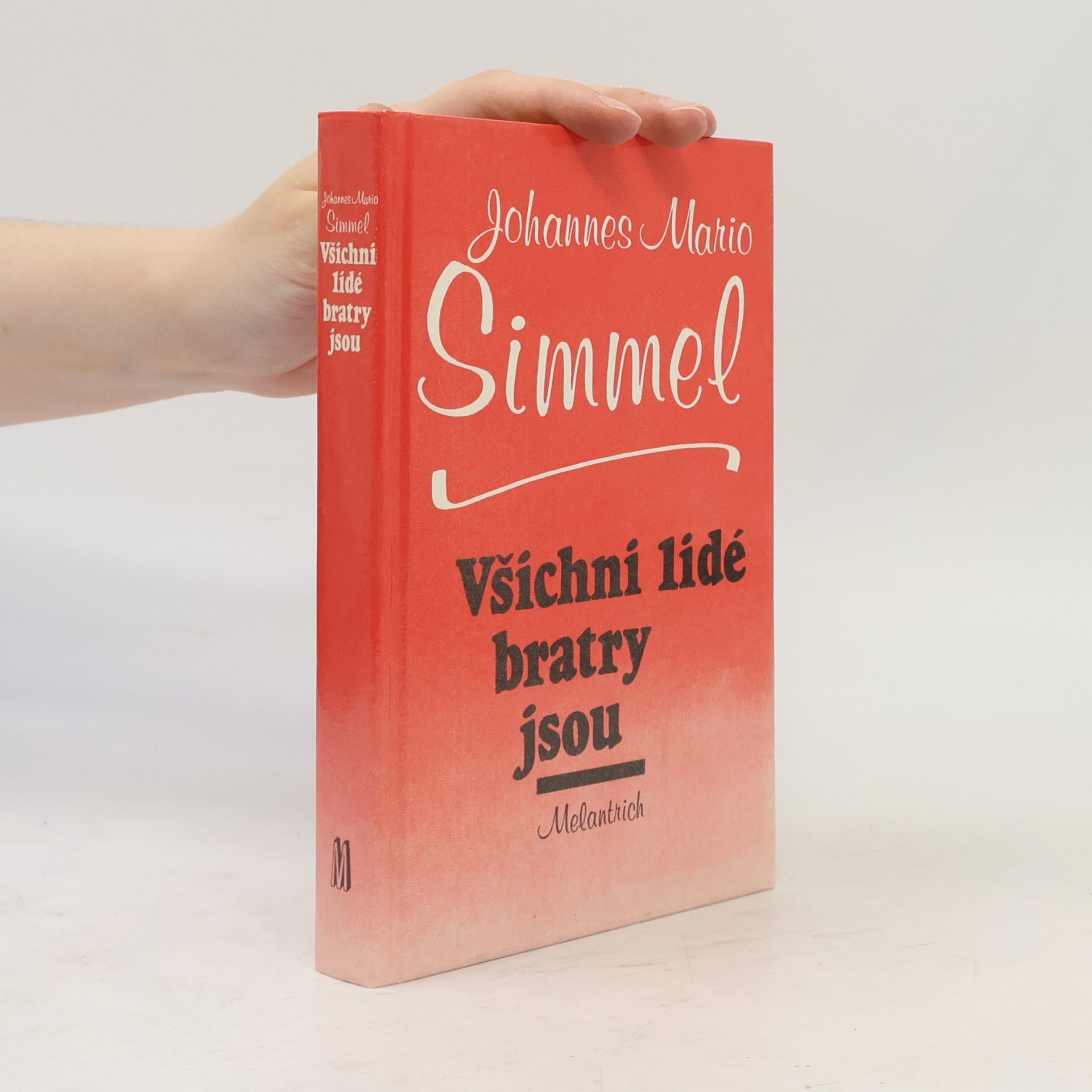 Johannes Mario Simmel Všichni lidé bratry jsou