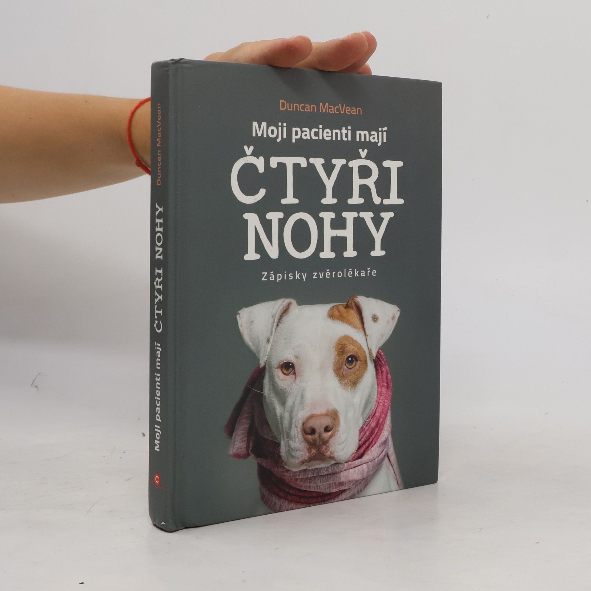 Duncan MacVean Moji pacienti mají čtyři nohy - Zápisky zvěrolékaře