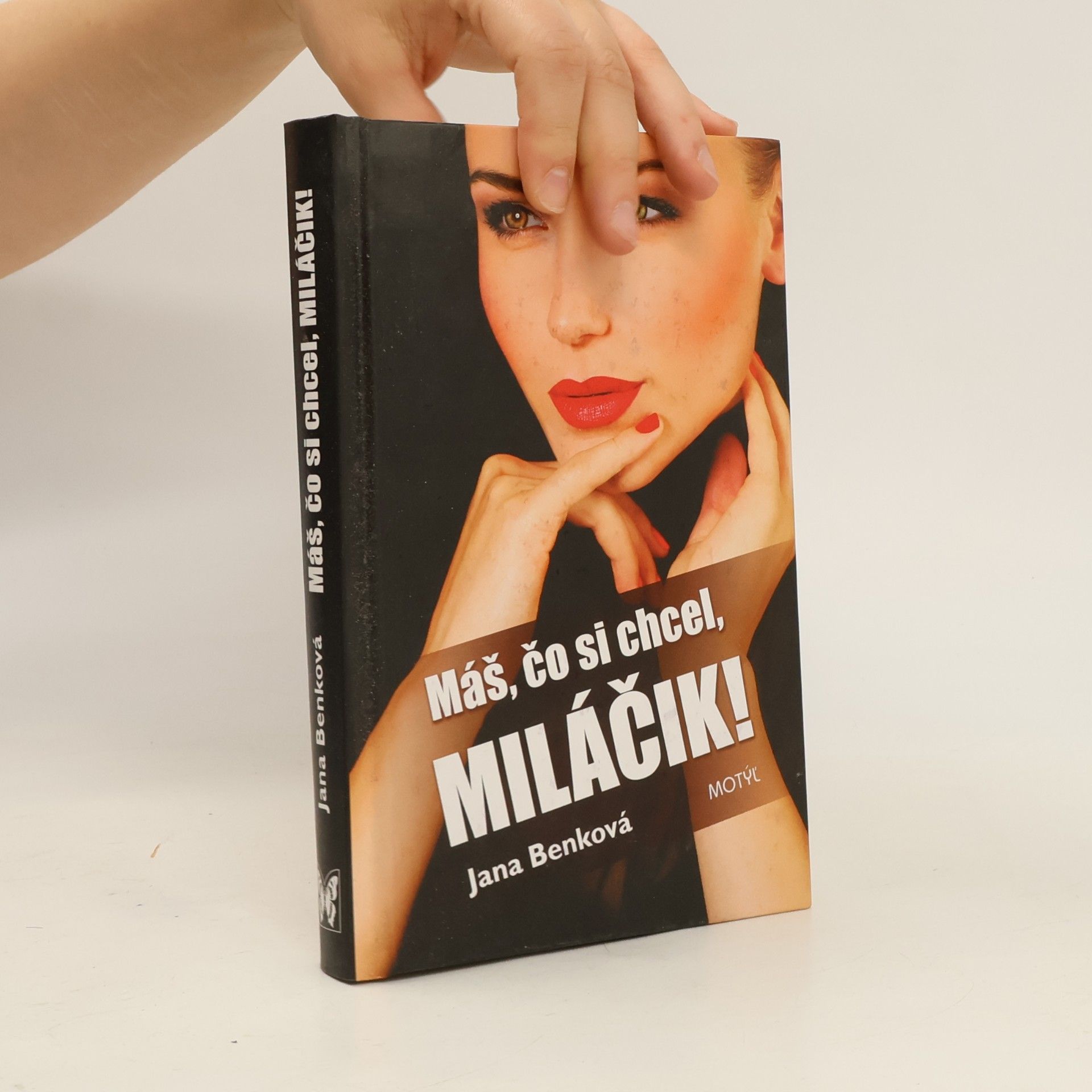Máš, čo si chcel, miláčik!
