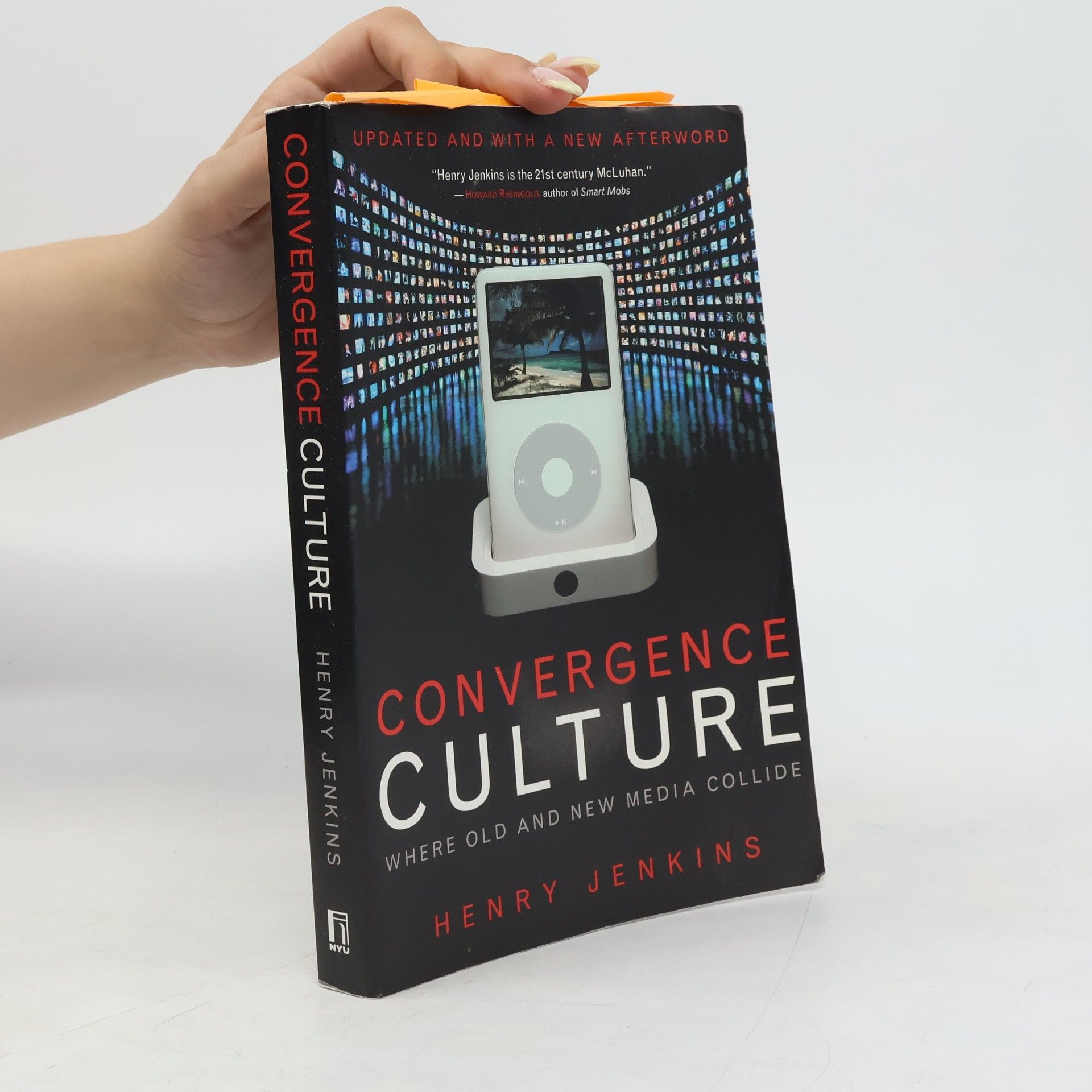 Henry Jenkins Convergence culture : where old and new media collide