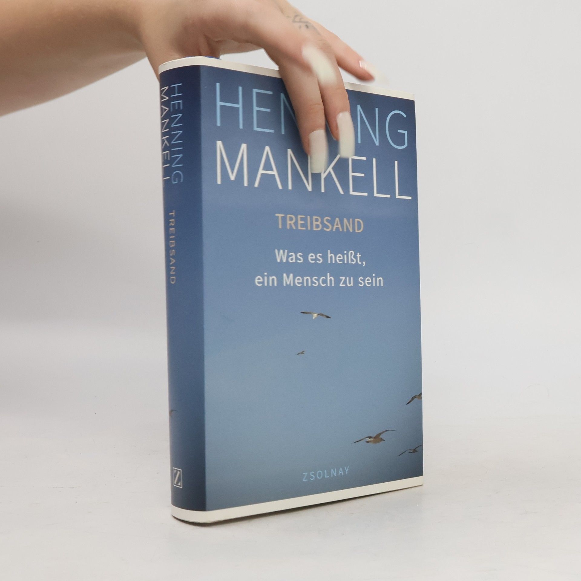 Henning Mankell TREIBSAND - Was es heißt, ein Mensch zu sein