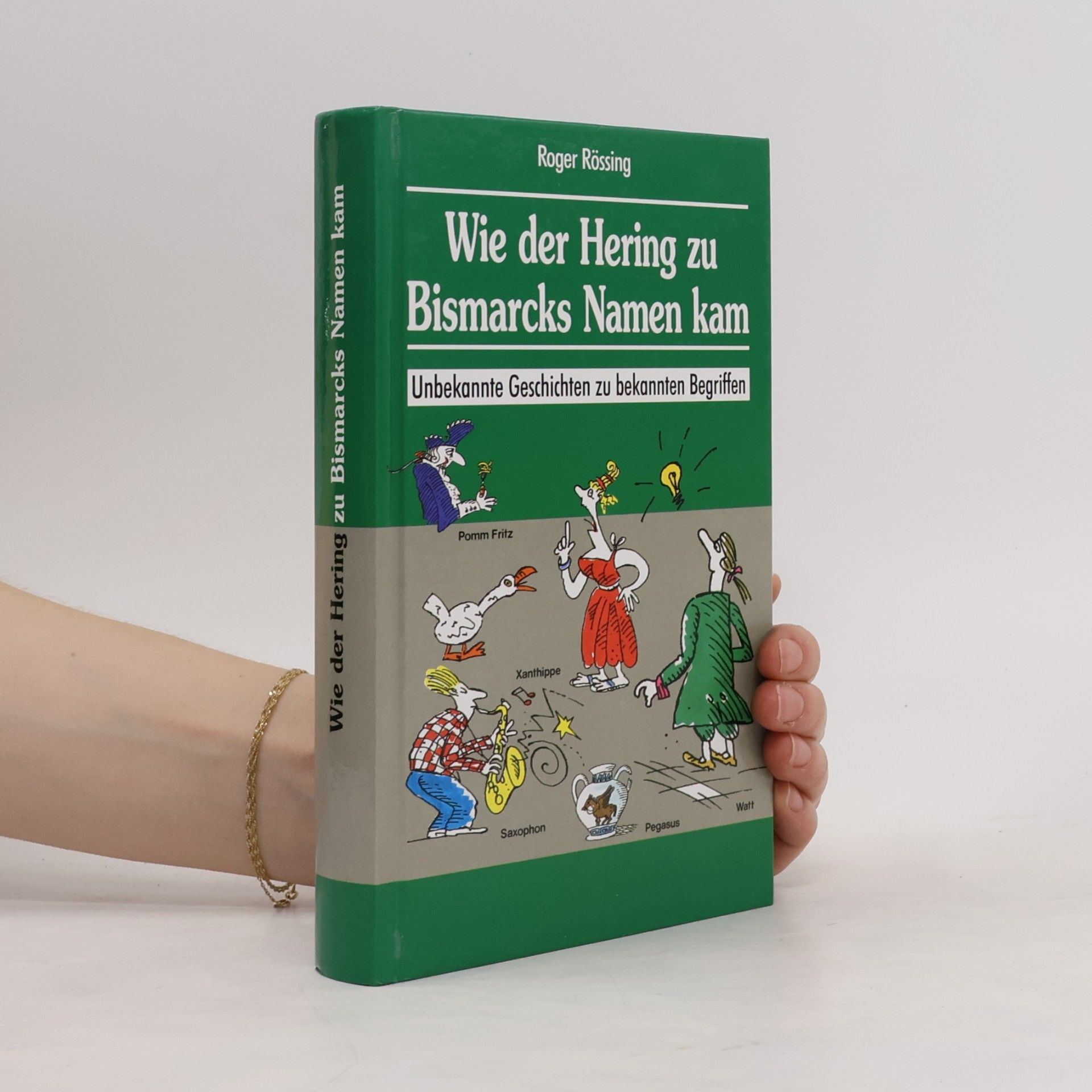 Roger Rössing Wie der Hering zu Bismarcks Namen kam
