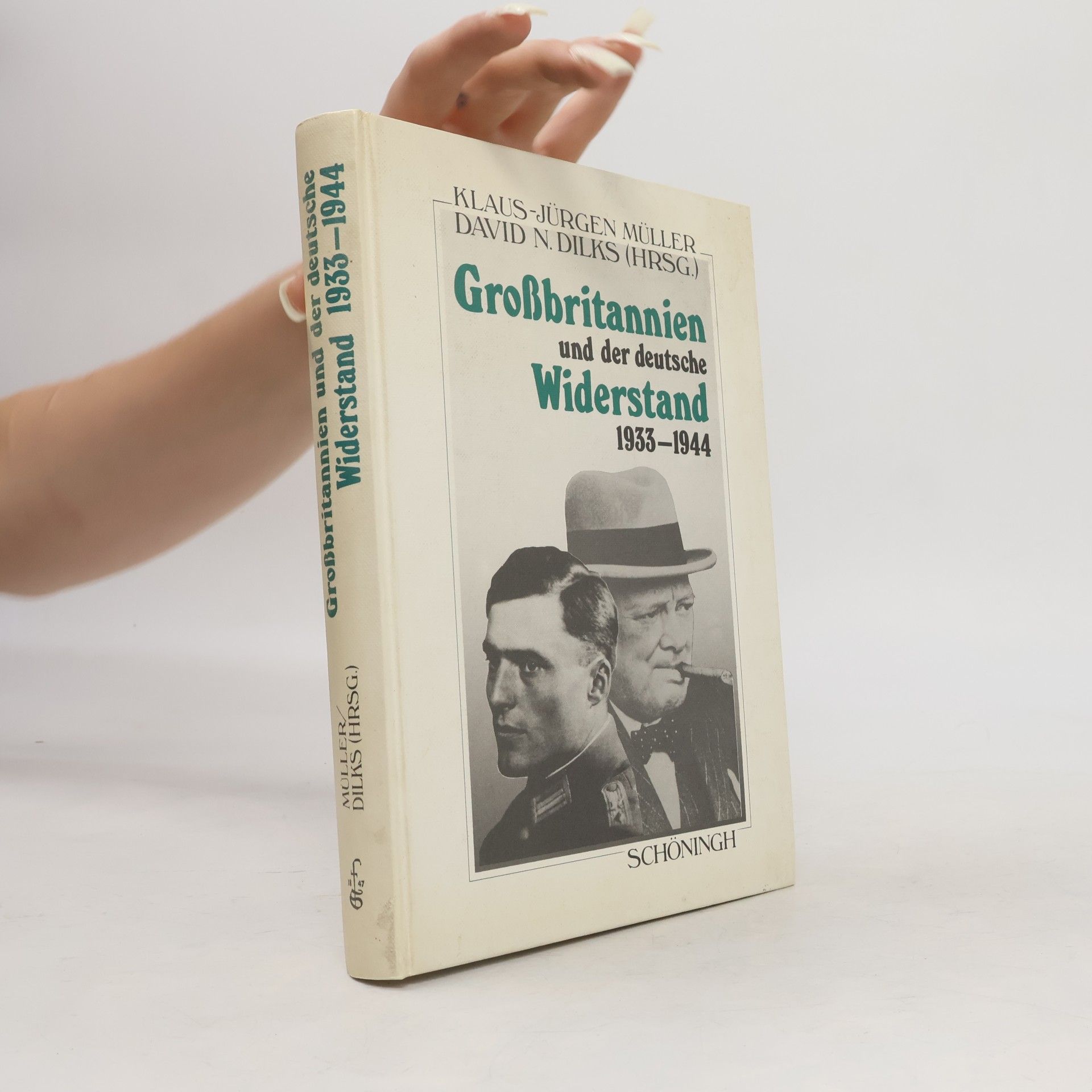 David N. Dilks Grossbritannien und der deutsche Widerstand 1933-1944