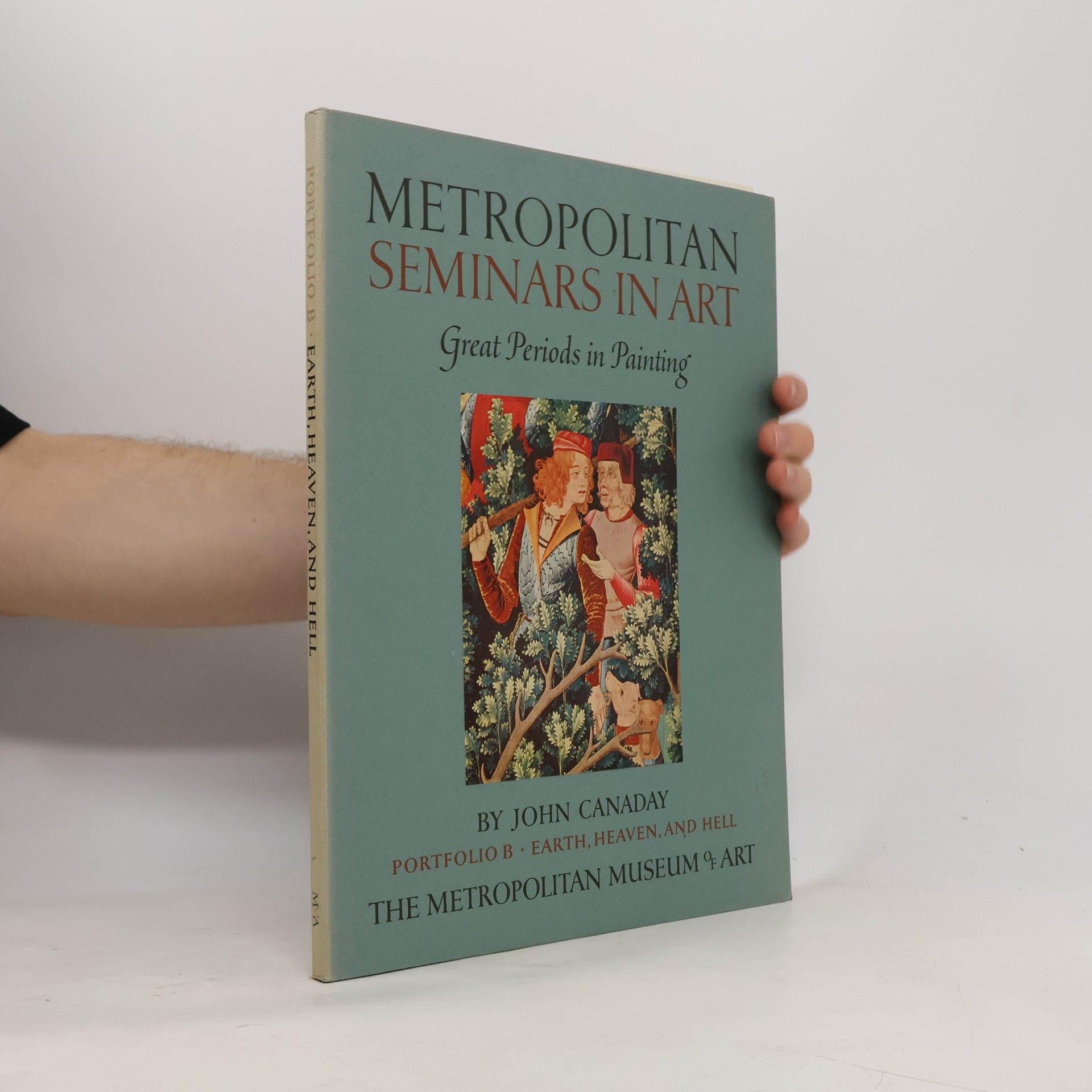 John Canaday Metropolitan Seminars in Art, Portfolio B: Earth, Heaven, and Hell