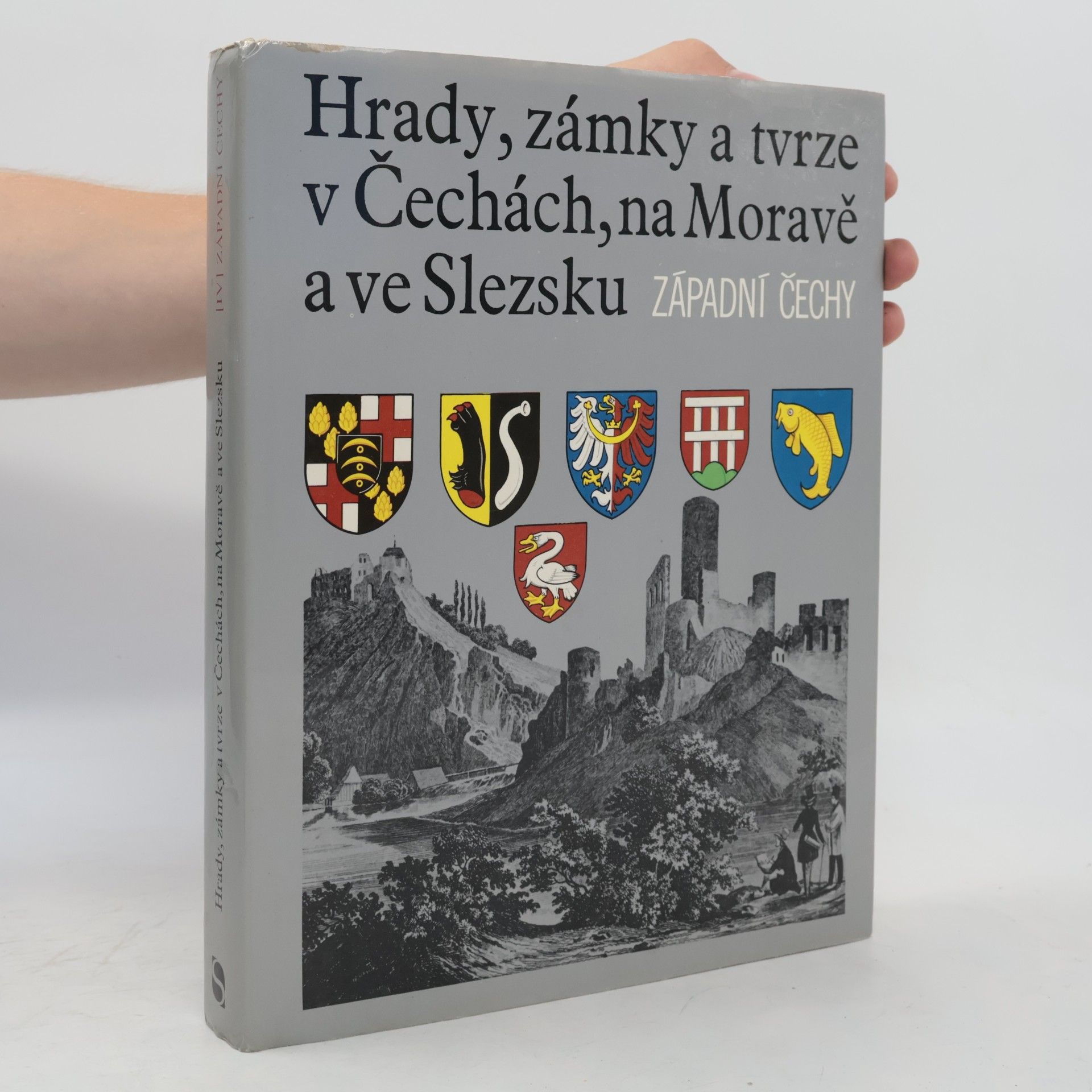 Miloslav Bělohlávek Hrady, zámky a tvrze v Čechách, na Moravě a ve Slezsku IV. Západní Čechy
