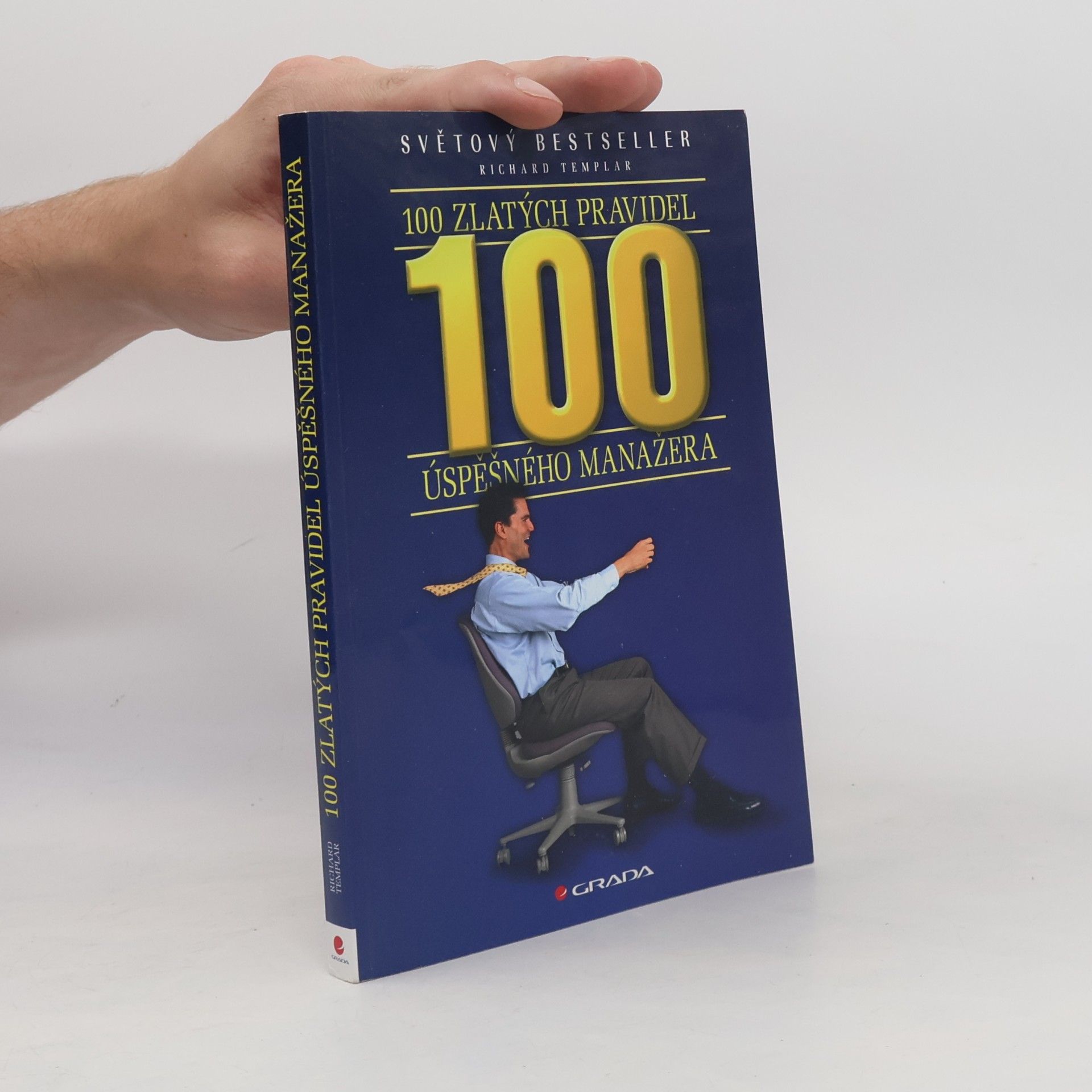 Richard Templar 100 zlatých pravidel úspěšného manažera