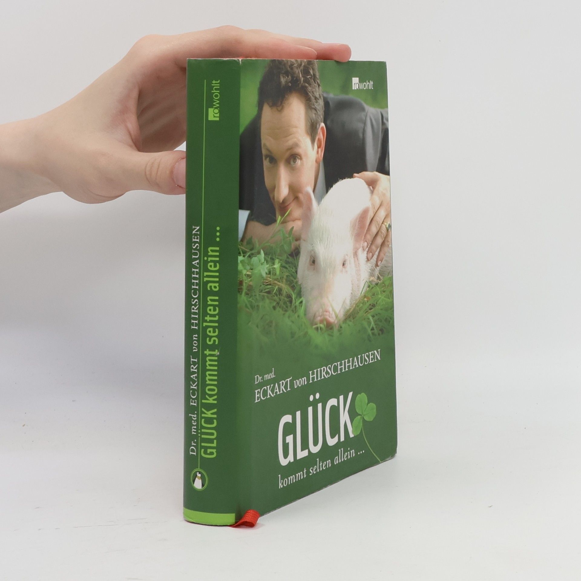Eckart von Hirschhausen Glück kommt selten allein ...