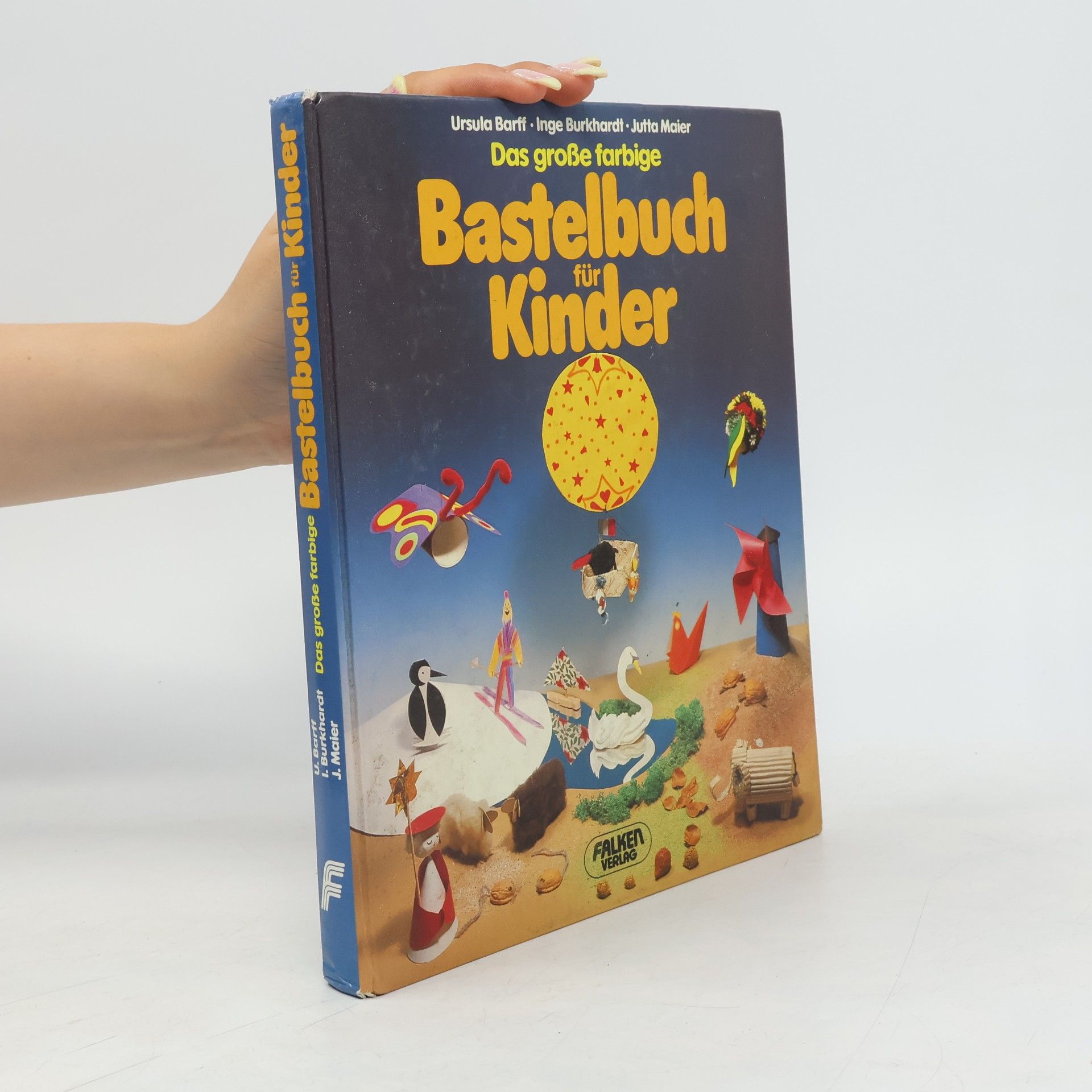 Jutta Maier Das große farbige Bastelbuch für Kinder