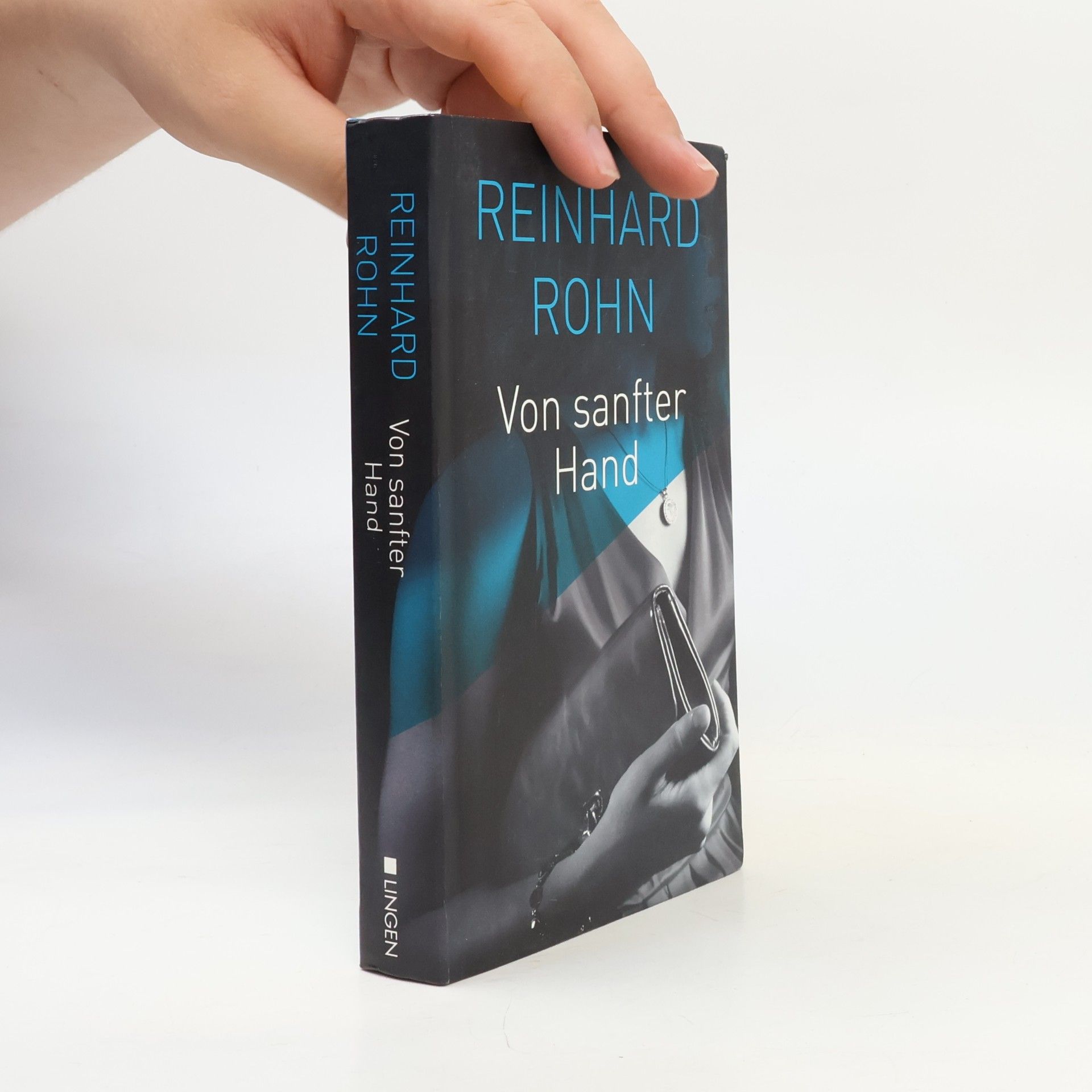 Reinhard Rohn Von sanfter Hand