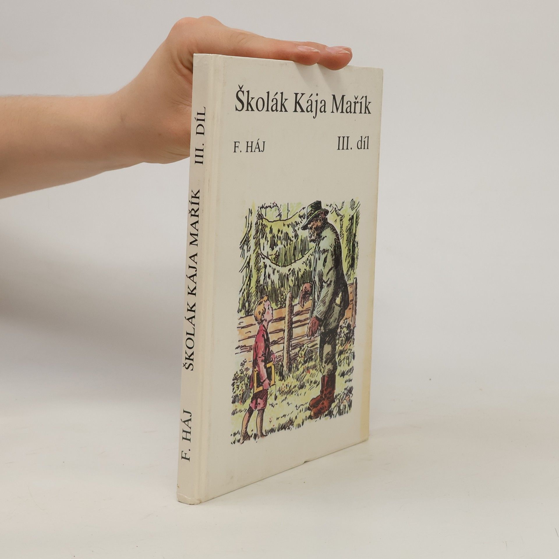 Felix Háj Školák Kája Mařík III. díl