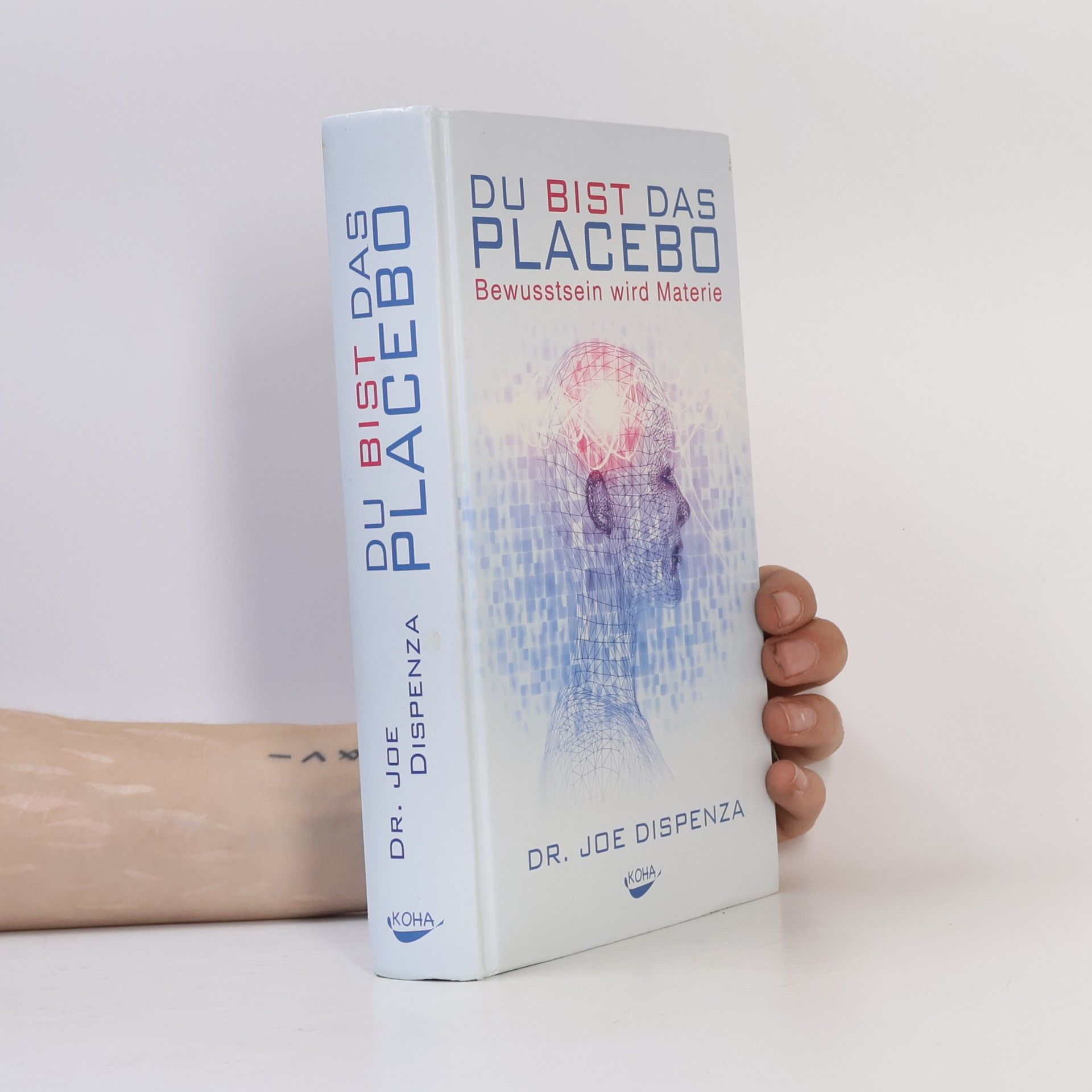 Joe Dispenza Du bist das Placebo