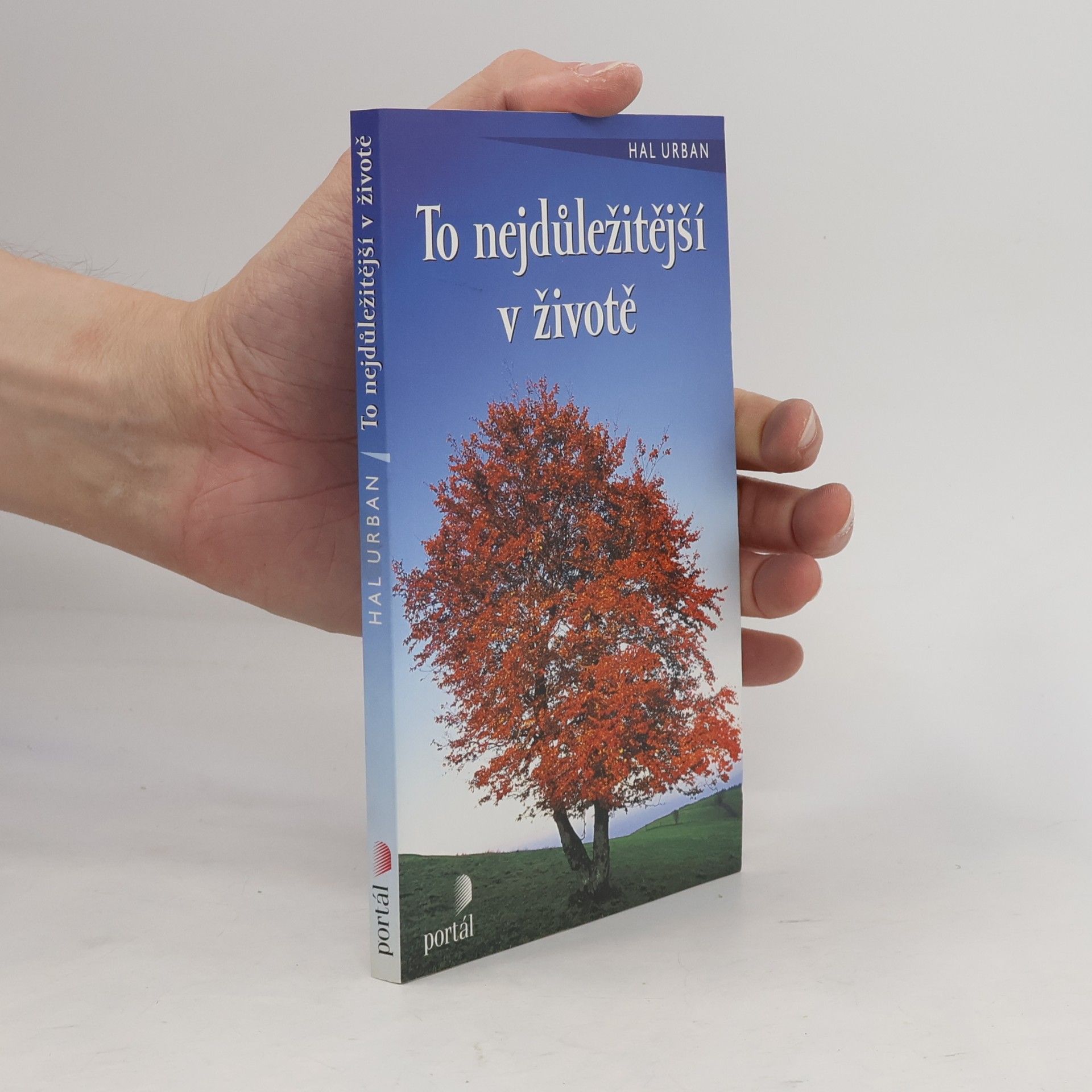 Hal Urban To nejdůležitější v životě