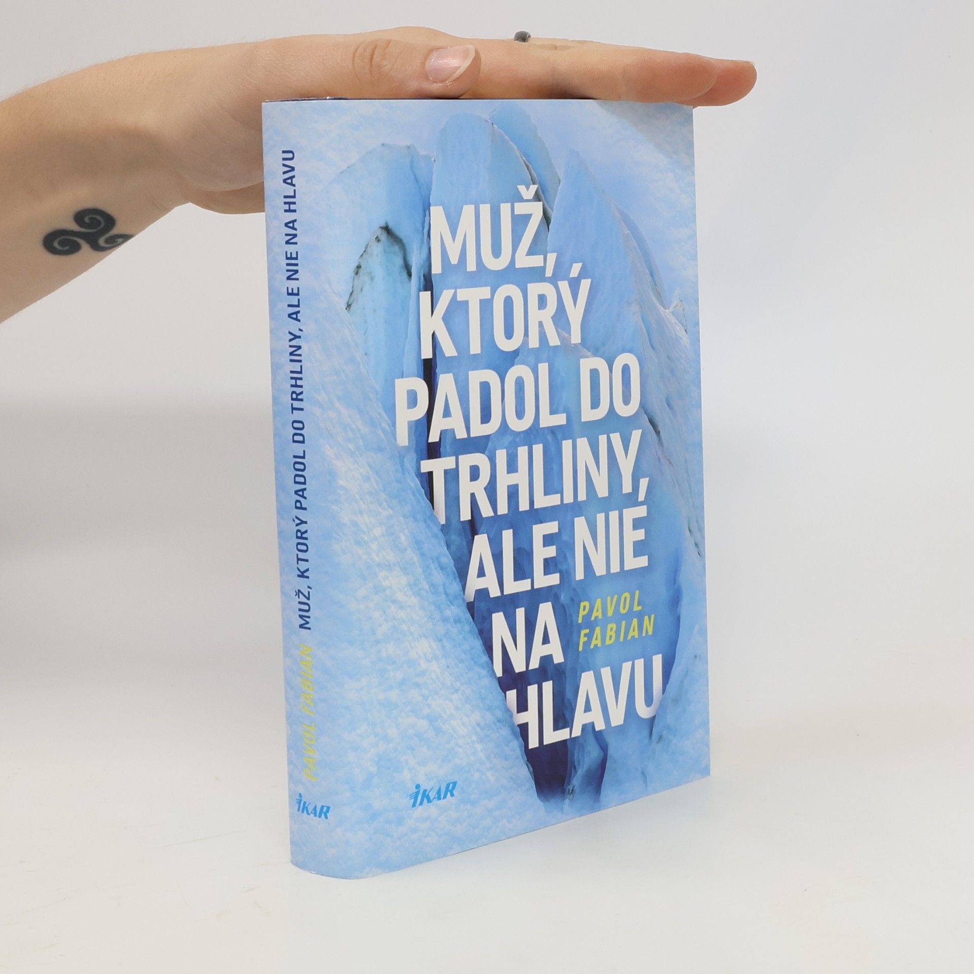 Pavol Fabian Muž, ktorý padol do trhliny, ale nie na hlavu