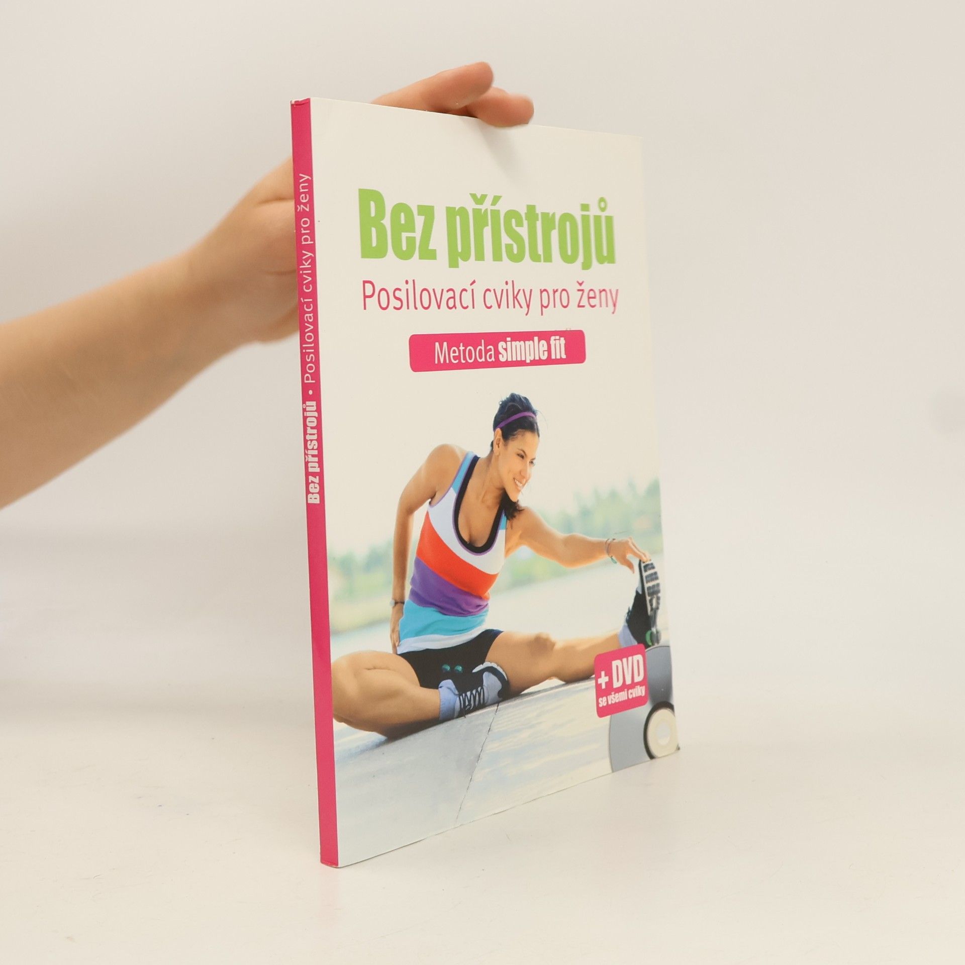 Bez přístrojů : posilovací cviky pro ženy: Metoda simple fit