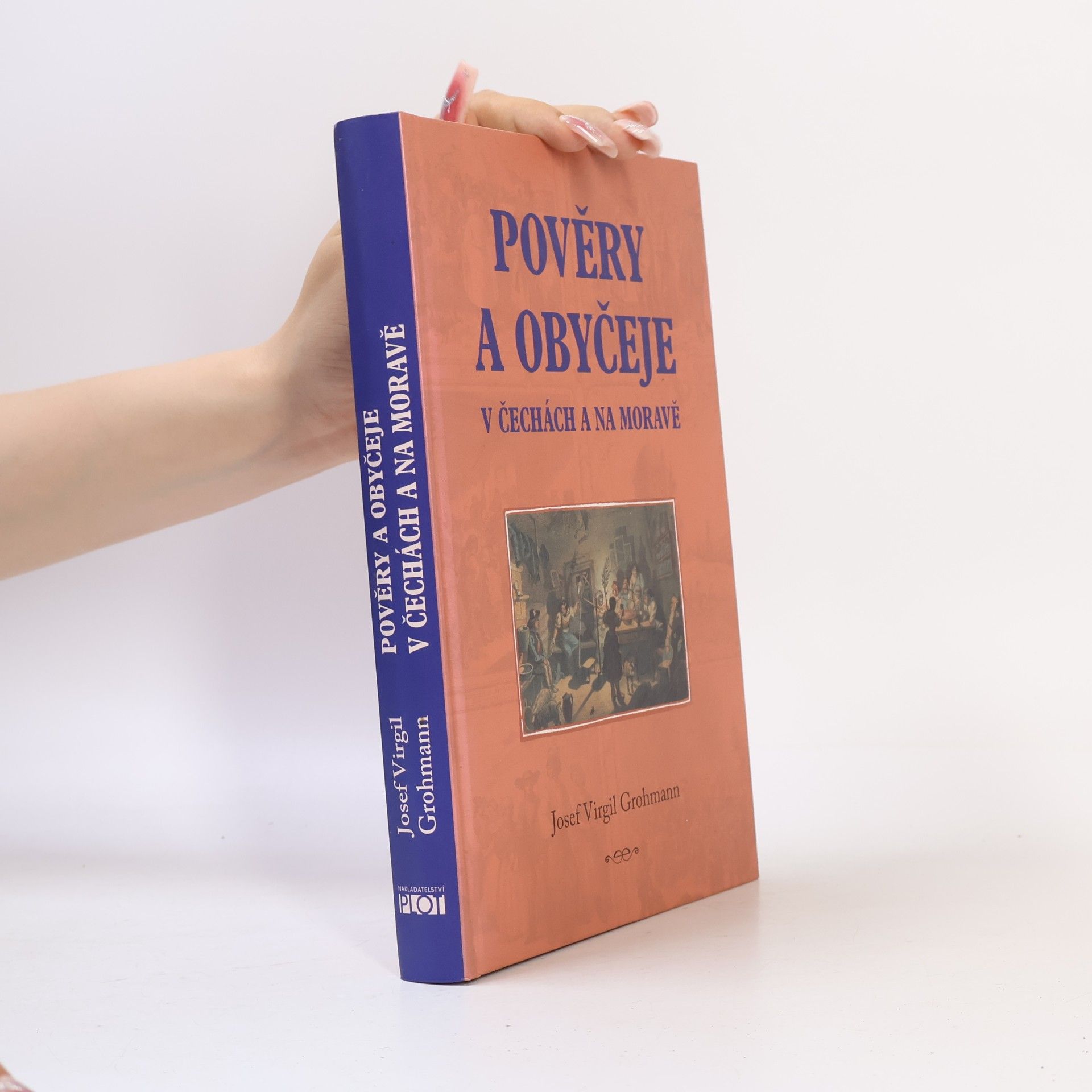 Josef Virgil Grohmann Pověry a obyčeje v Čechách a na Moravě