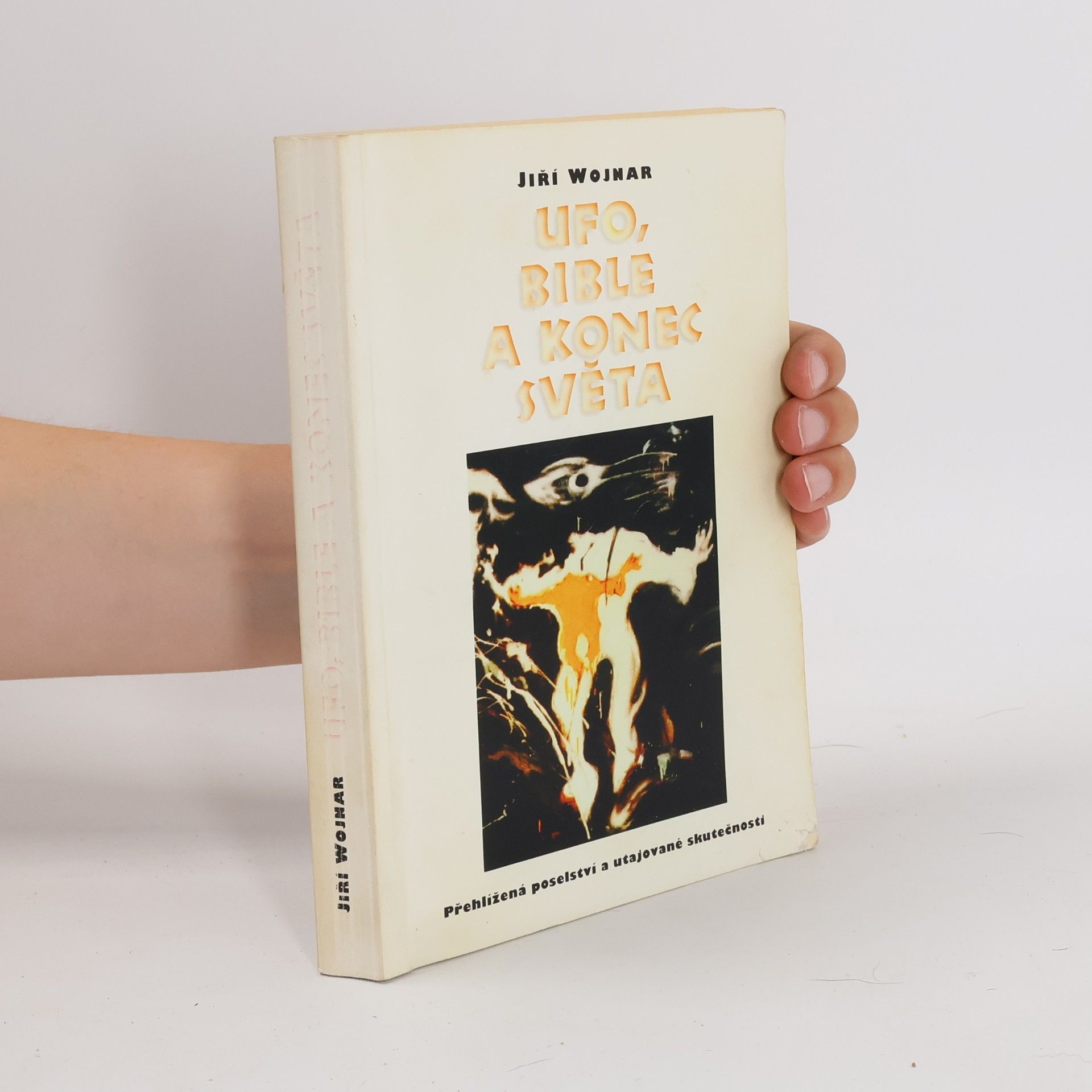 Wojnar Jiří UFO, Bible a konec světa