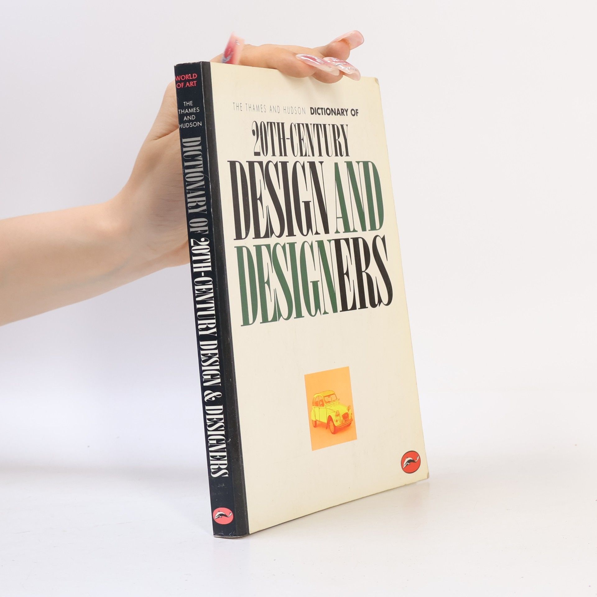 Guy Julier The Thames and Hudson Encyclopaedia of 20th century Design and Designers