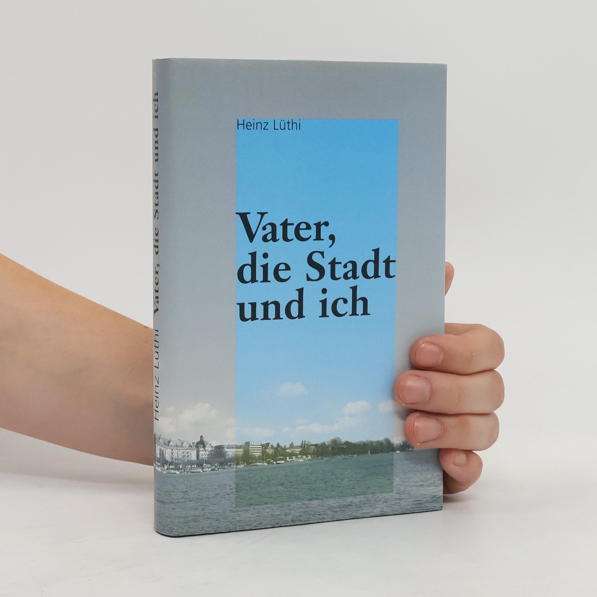 Vater, die Stadt und ich