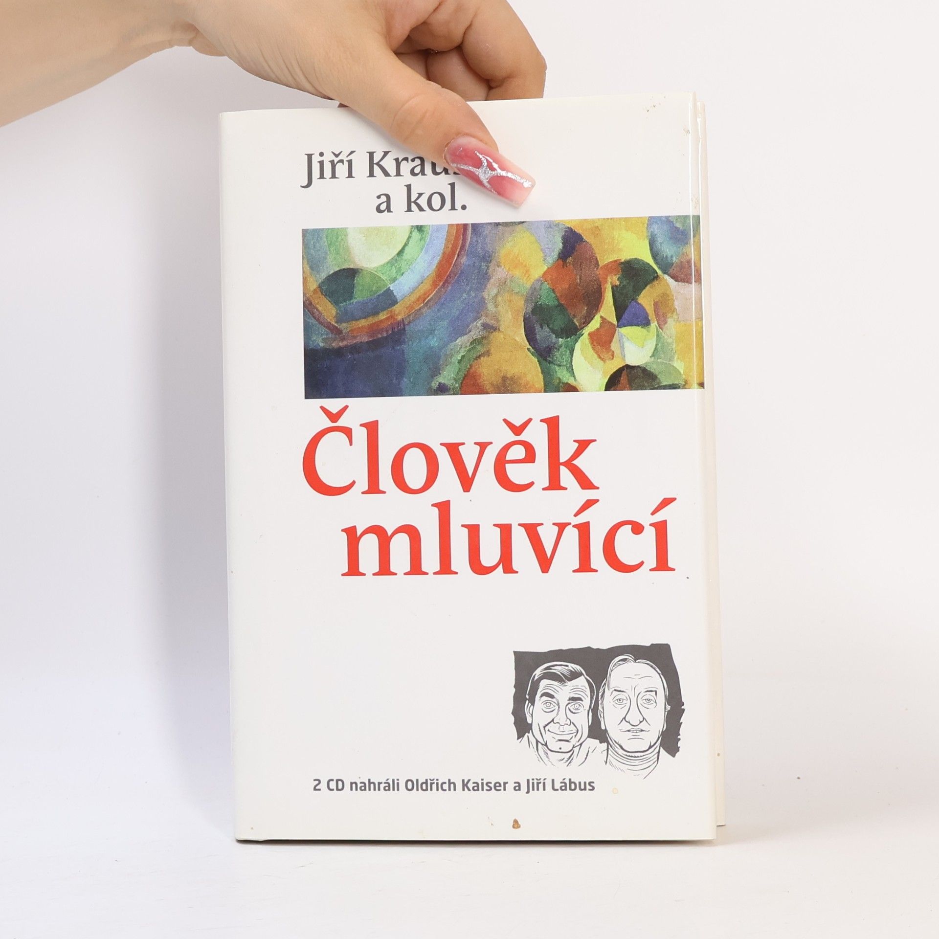 Jiří Kraus Člověk mluvící : řečníci bez tribuny čtením i poslechem