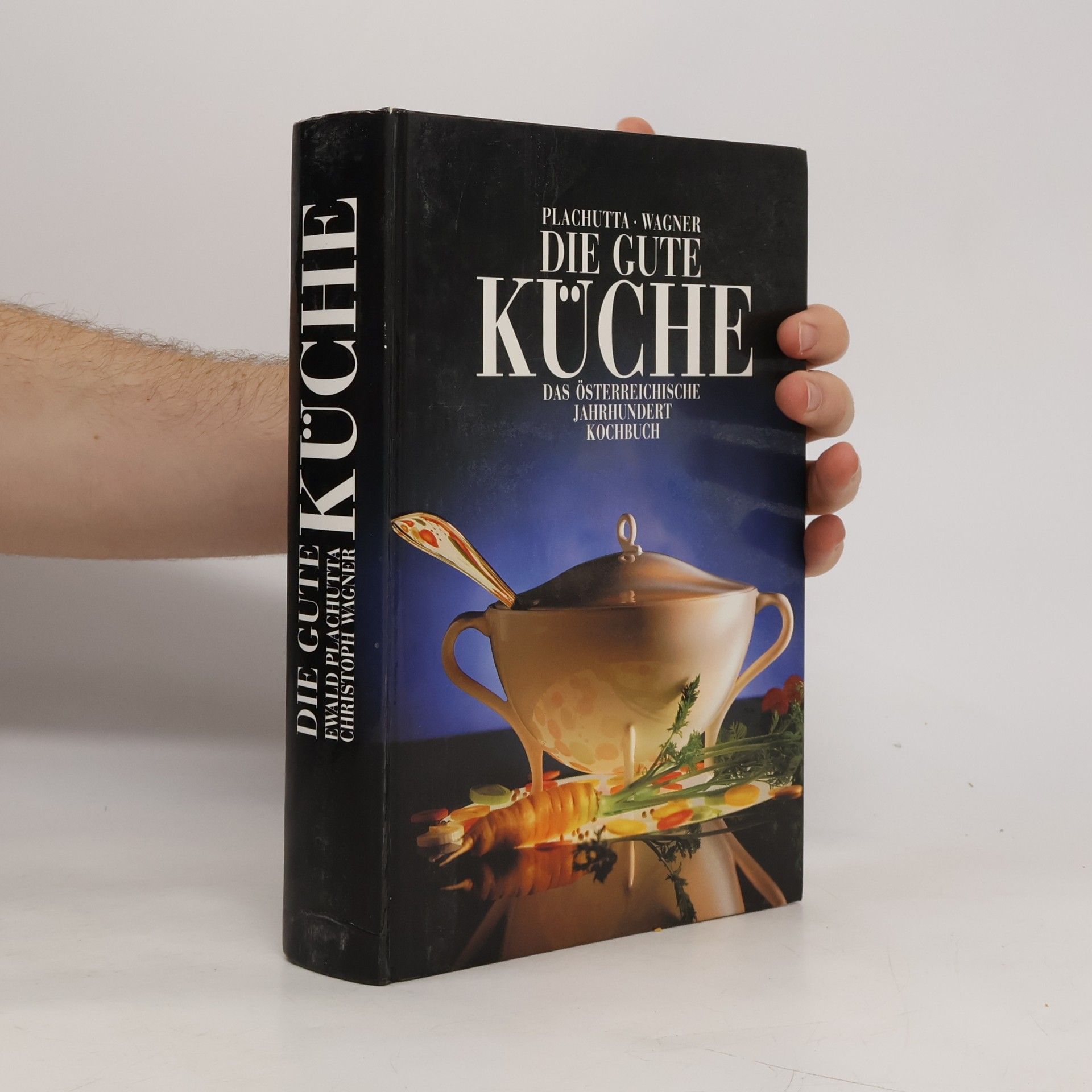 Ewald Plachutta Die Gute Küche