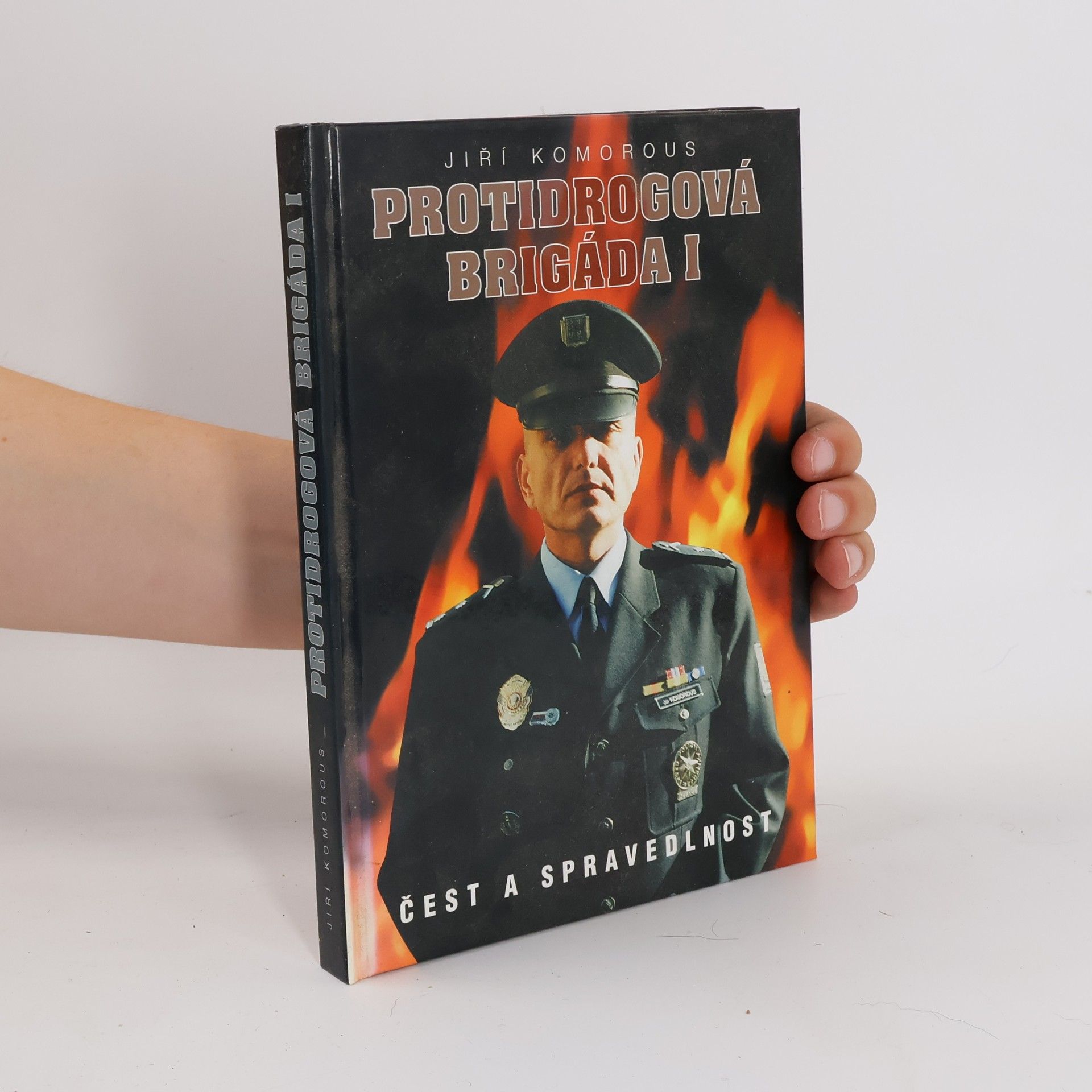 Jiří Komorous Protidrogová brigáda I. Čest a spravedlnost