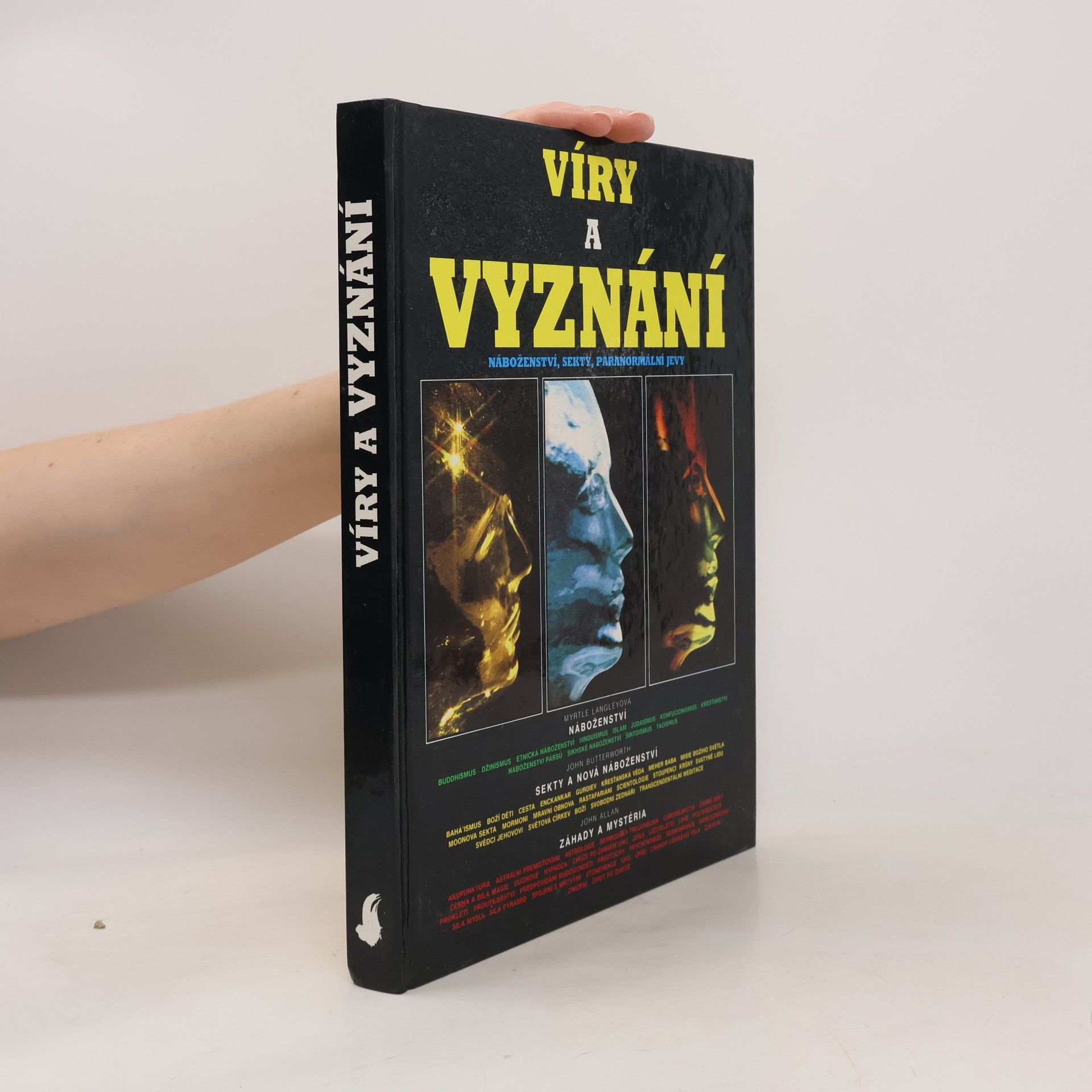 John Butterworth Víry a vyznání : náboženství, sekty, paranormální jevy