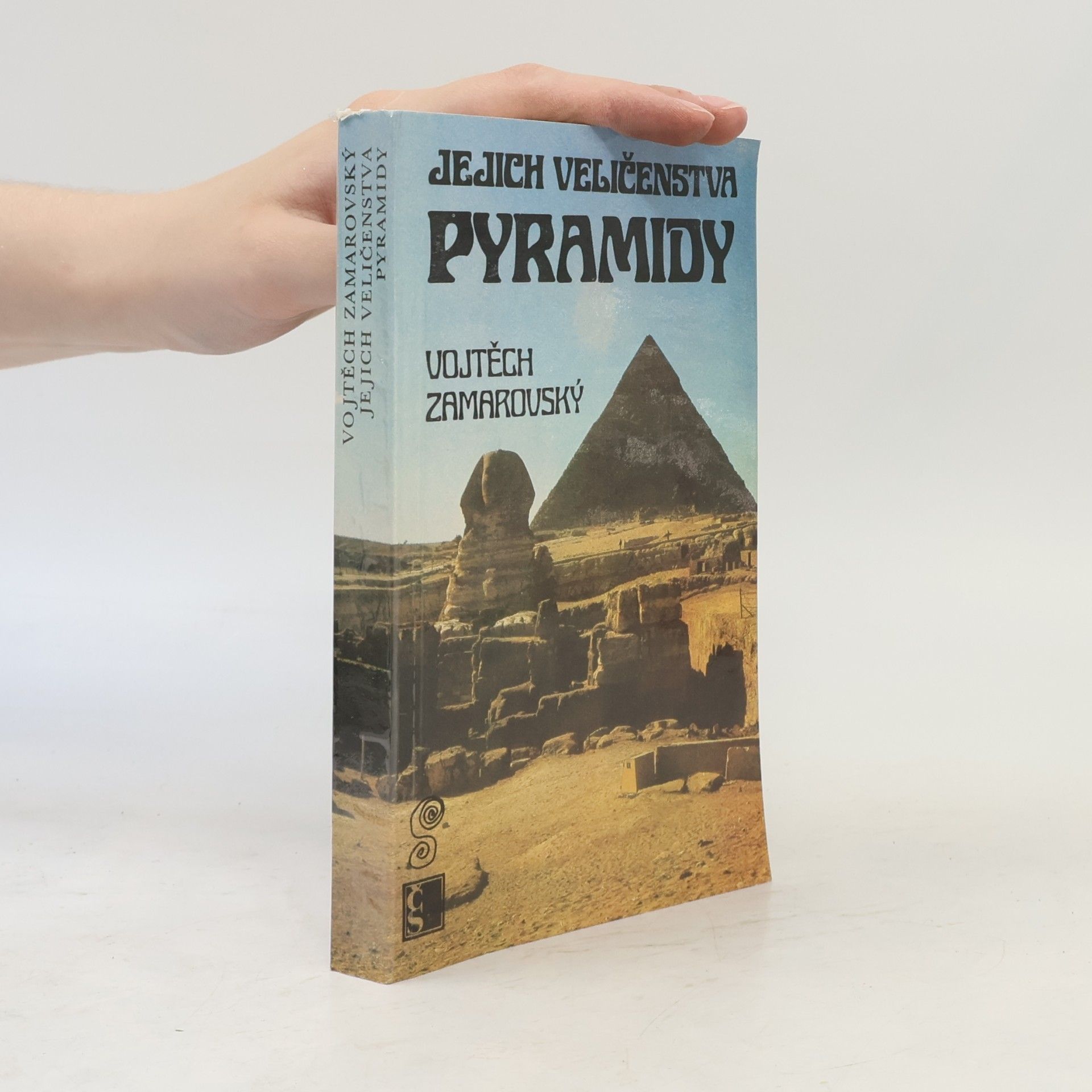 Vojtech Zamarovský Jejich veličenstva pyramidy