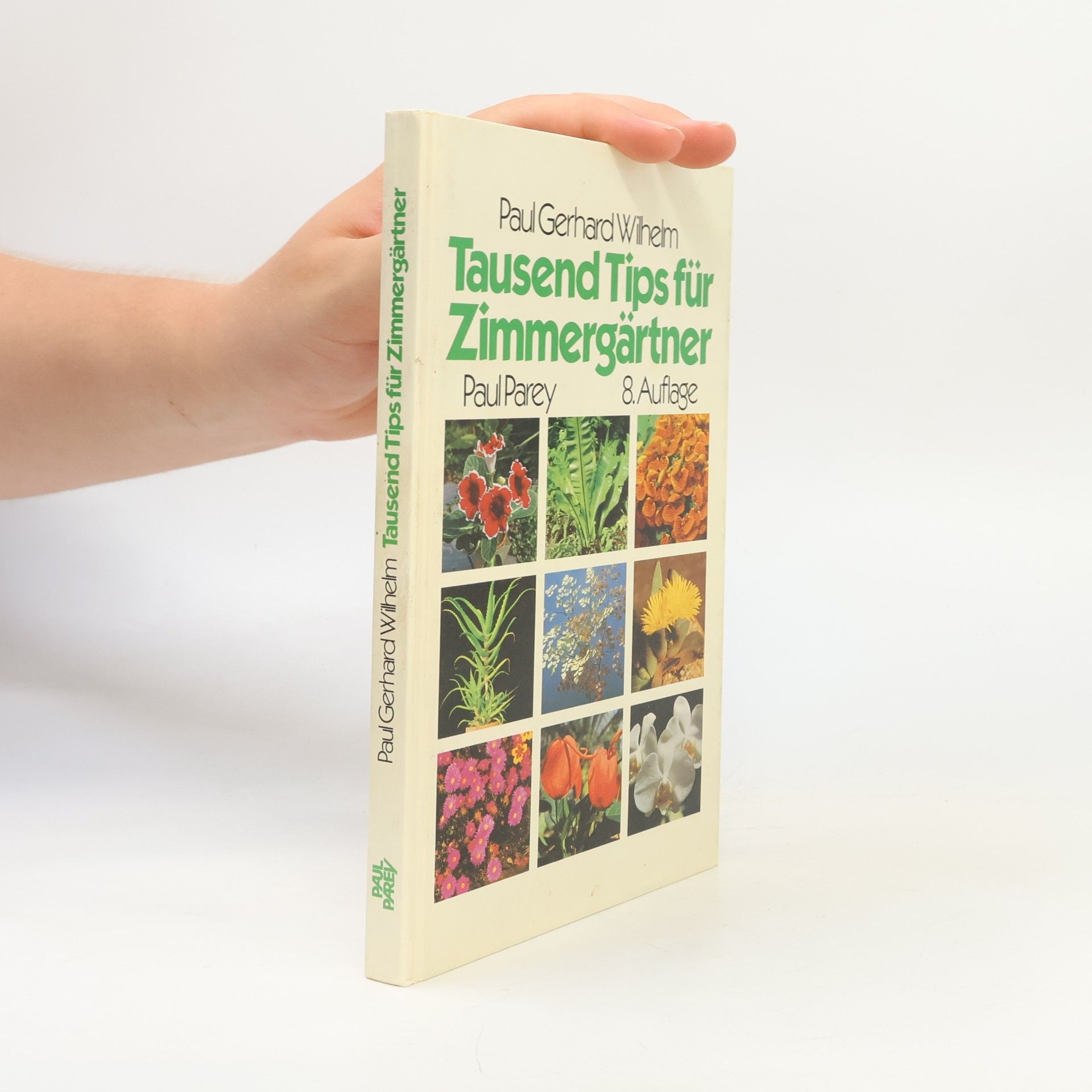 Paul Gerhard Wilhelm Tausend Tips für Zimmergärtner