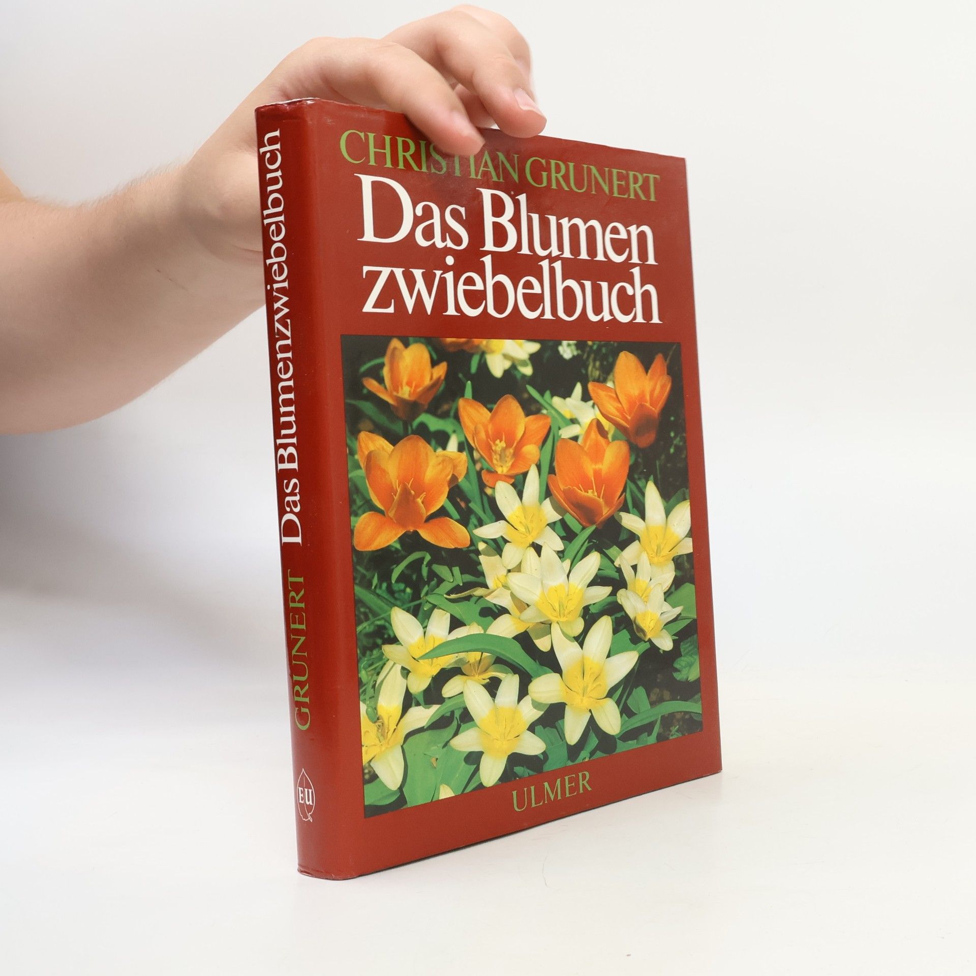 Christian Grunert Das Blumenzwiebelbuch